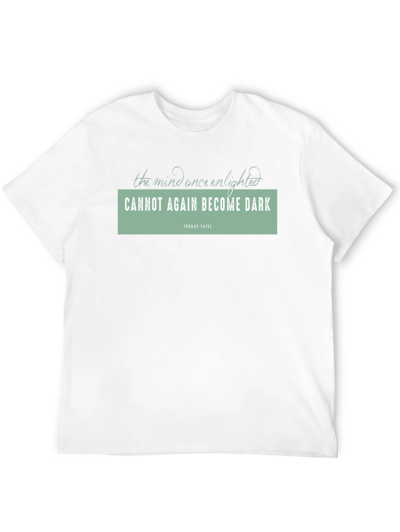 Enlightened Mind T-Shirt - Thomas Paine Quote Graphic Tee