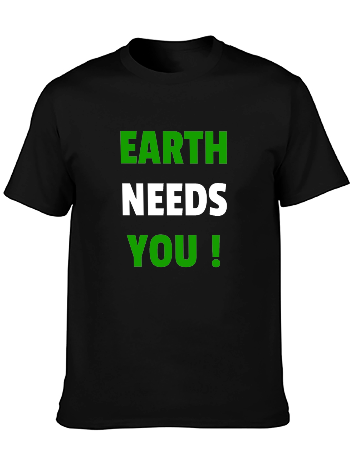 Earth Needs You T-Shirt
