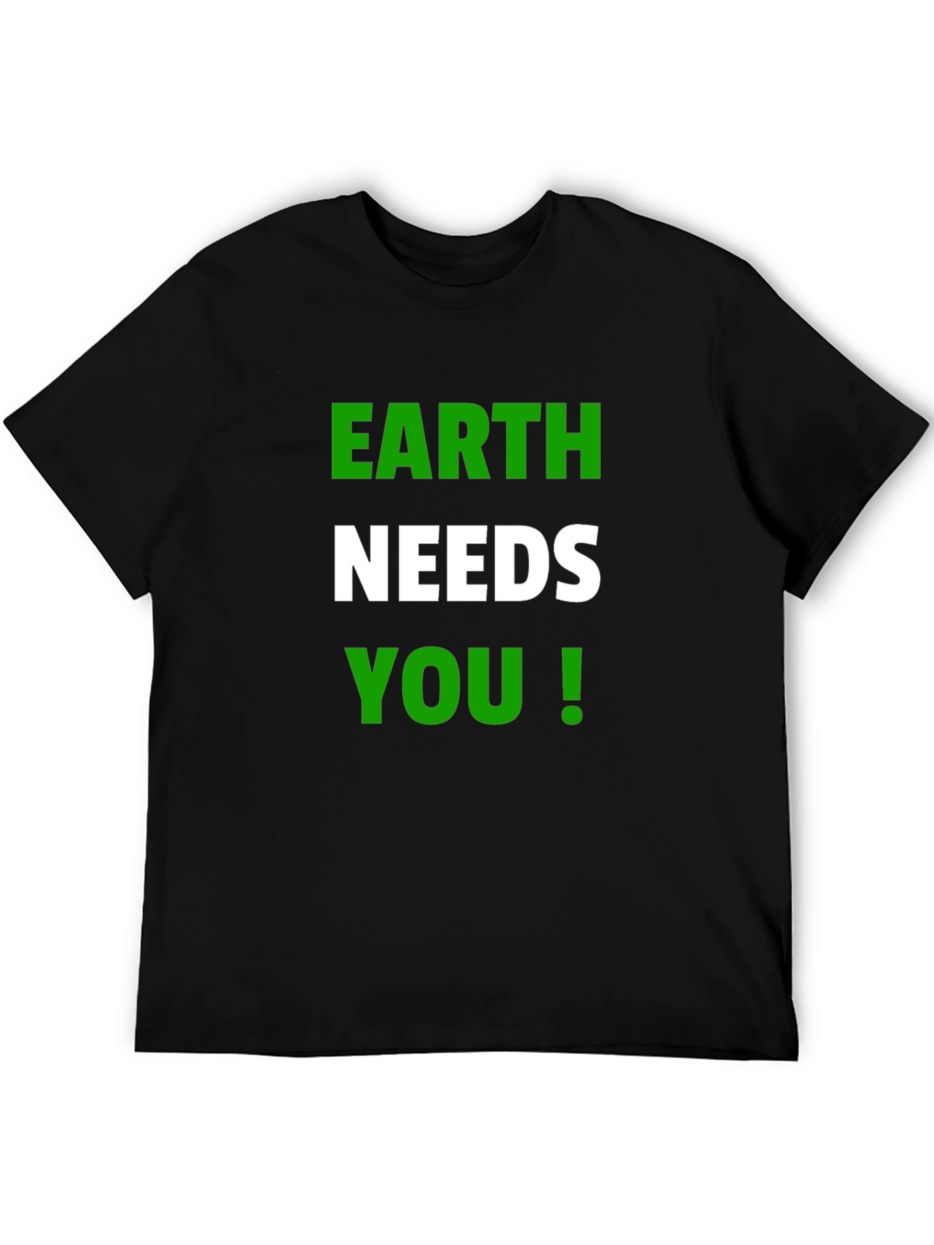 Earth Needs You T-Shirt