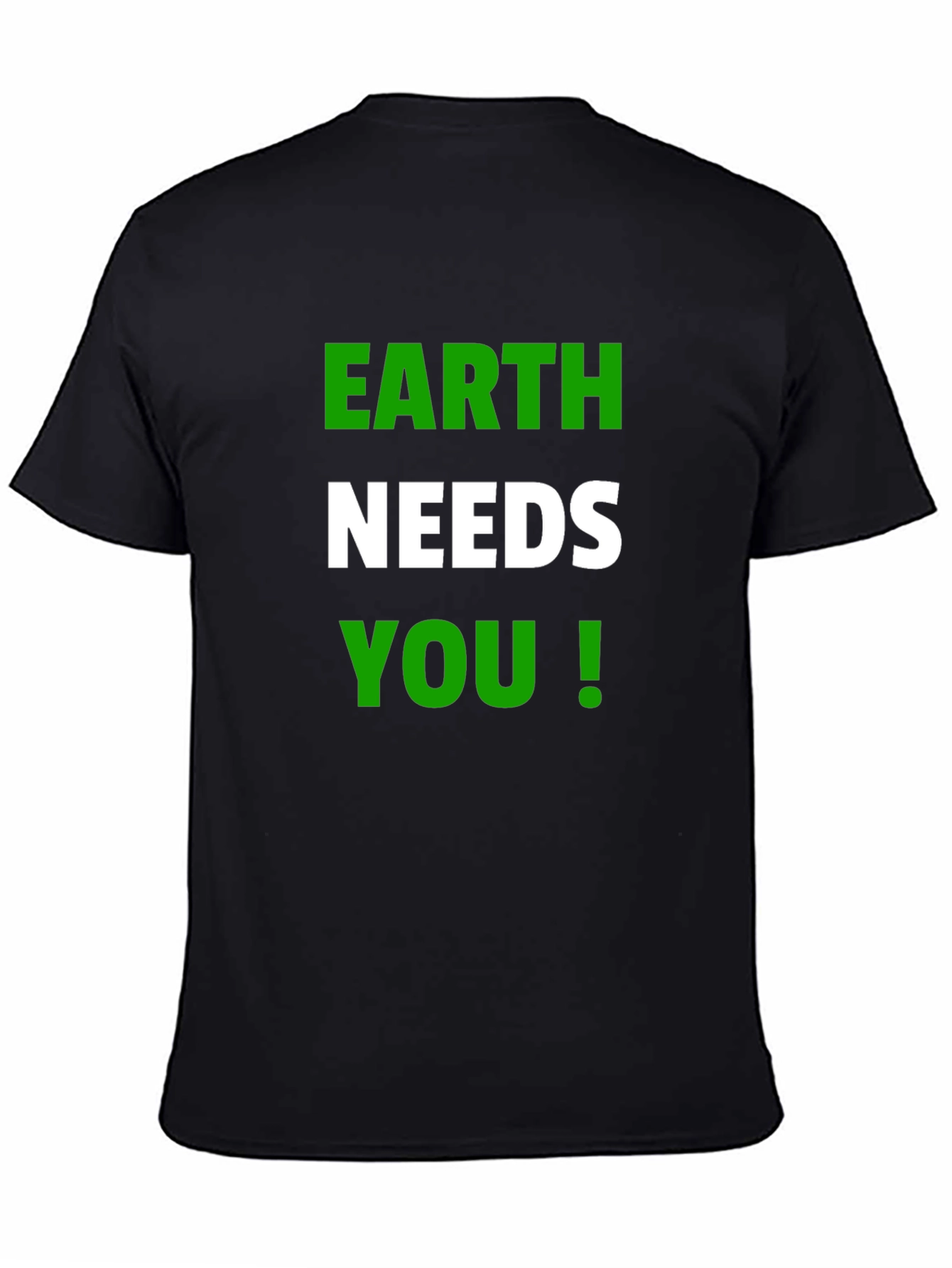 Earth Needs You T-Shirt