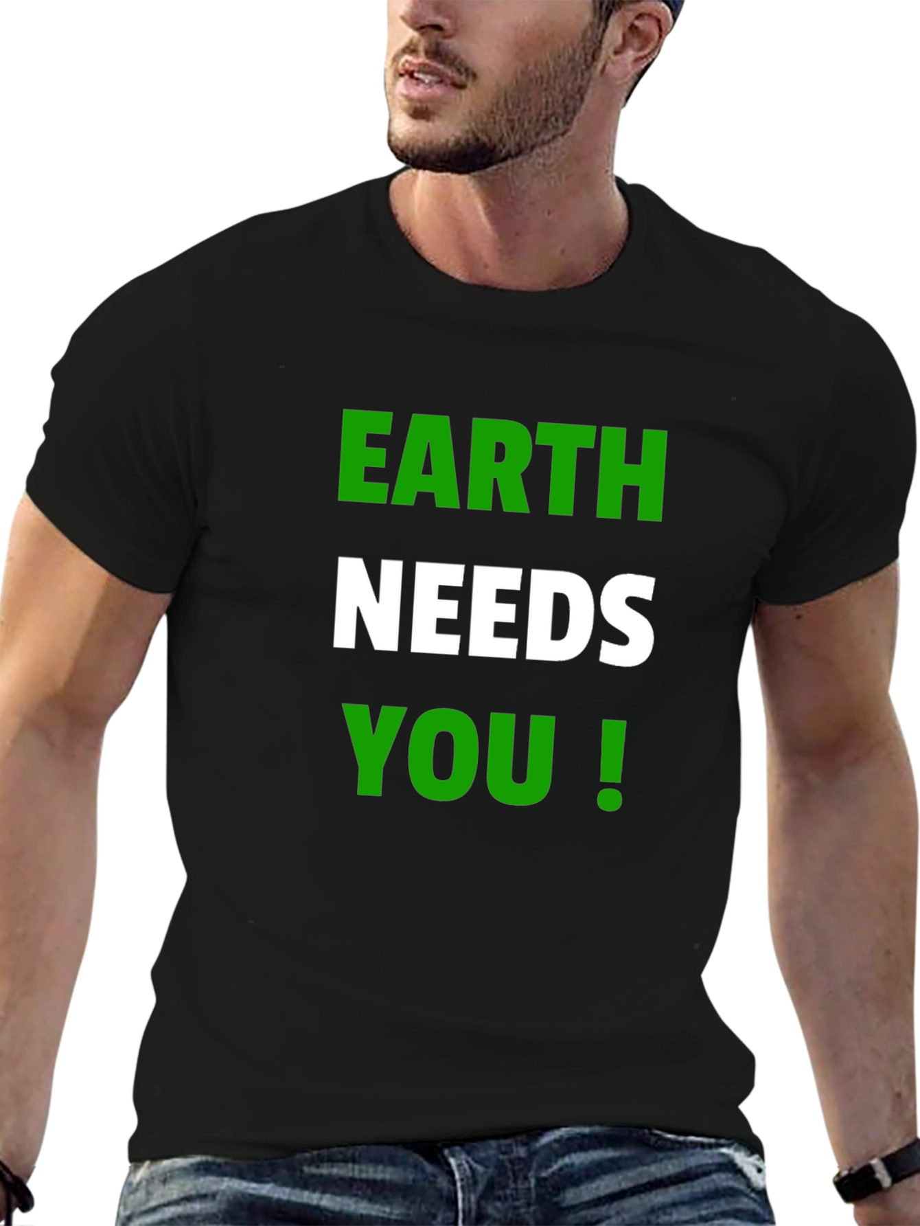 Earth Needs You T-Shirt