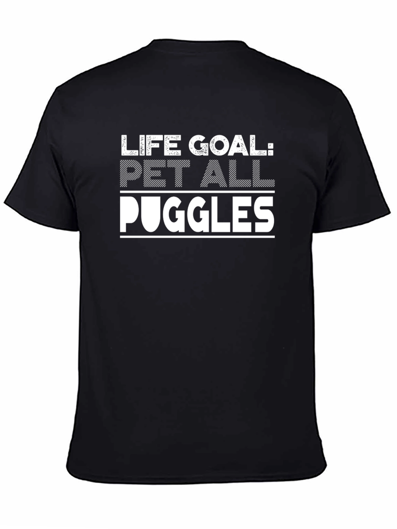 Life Goal: Pet All Puggles Graphic Tee