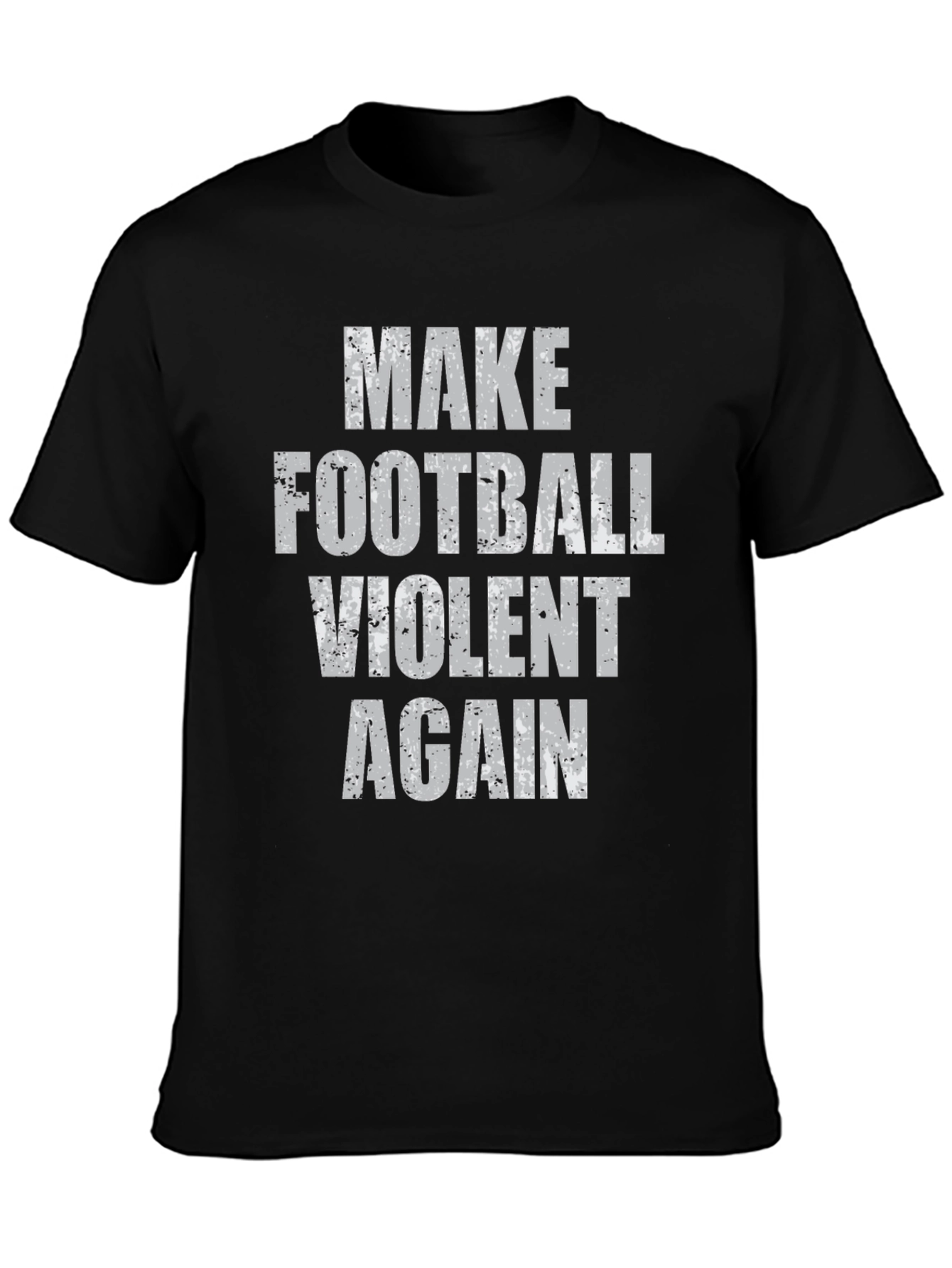 Make Football Violent Again Graphic T-Shirt