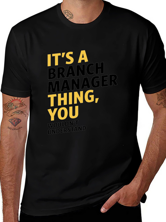 Its a Branch Manager Thing - Graphic Tee