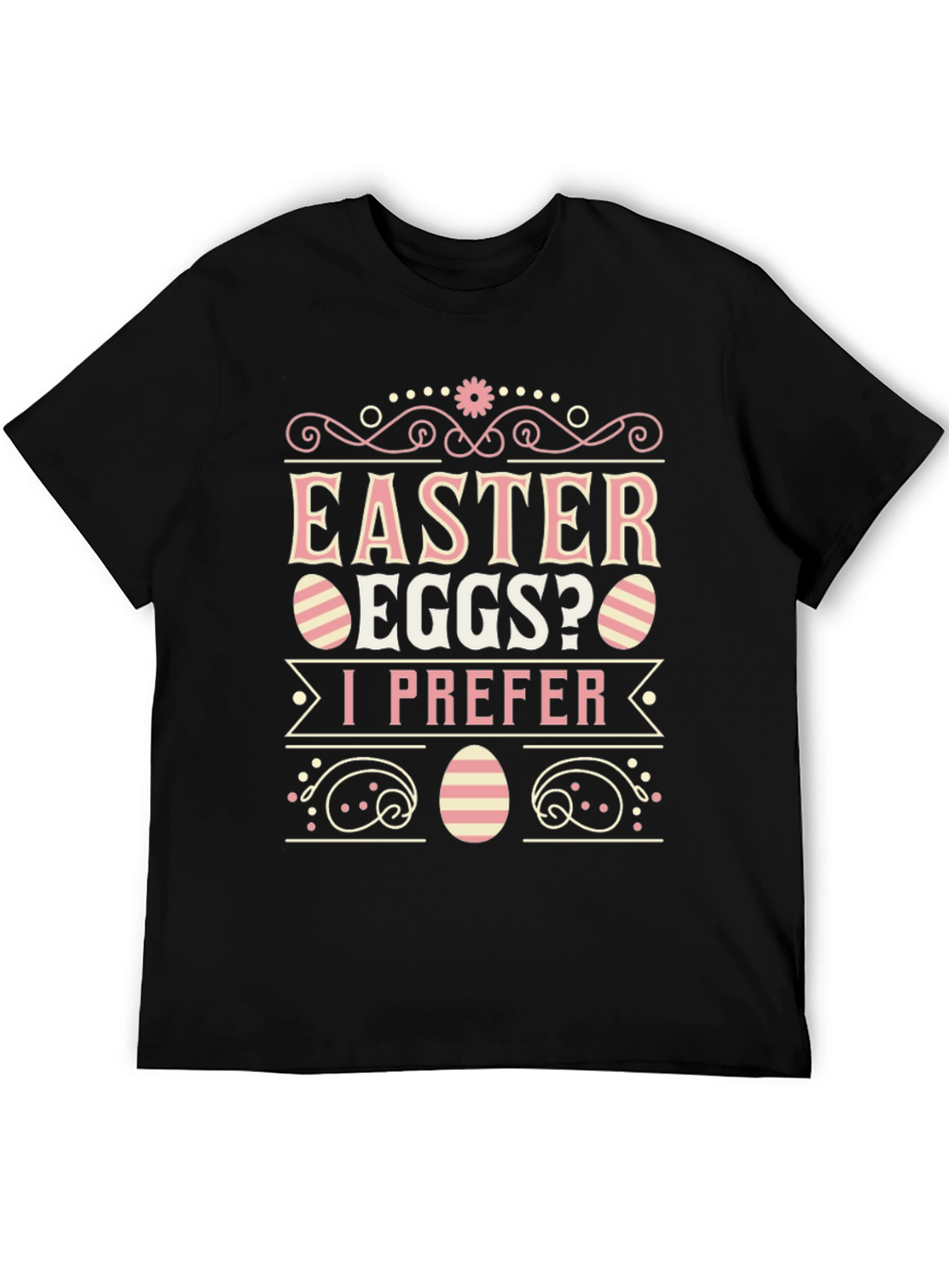 Easter Eggs? I Prefer T-Shirt