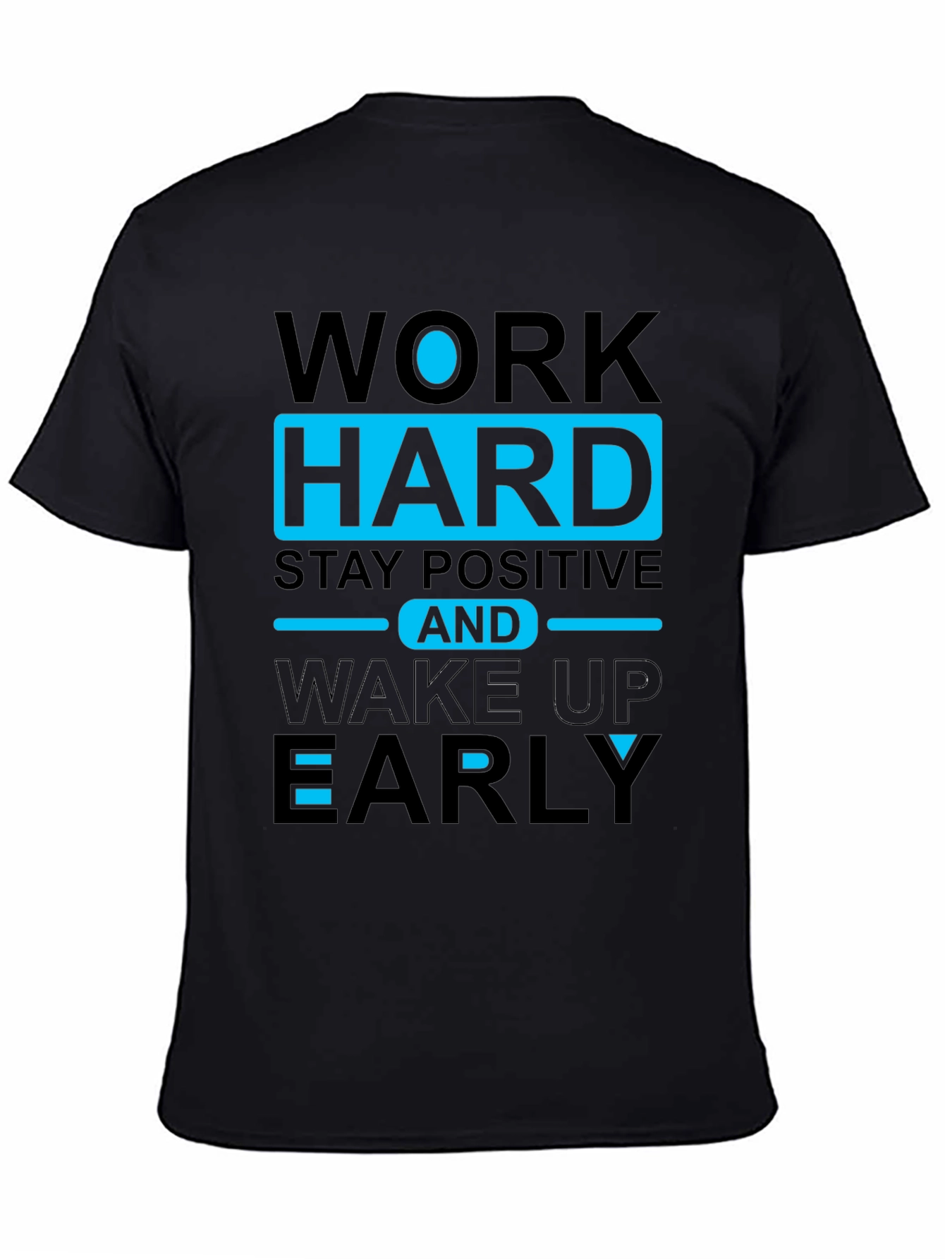 Motivational Graphic Tee: Work Hard Stay Positive