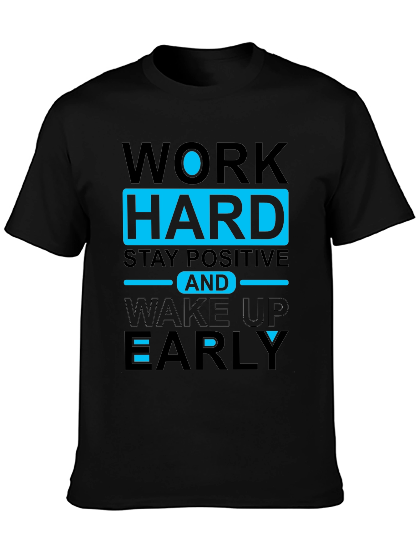 Motivational Graphic Tee: Work Hard Stay Positive