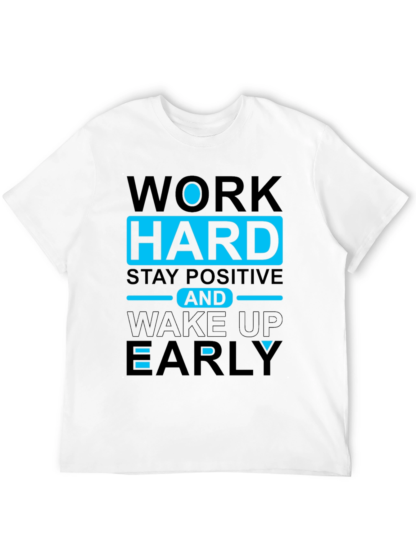 Motivational Graphic Tee: Work Hard Stay Positive