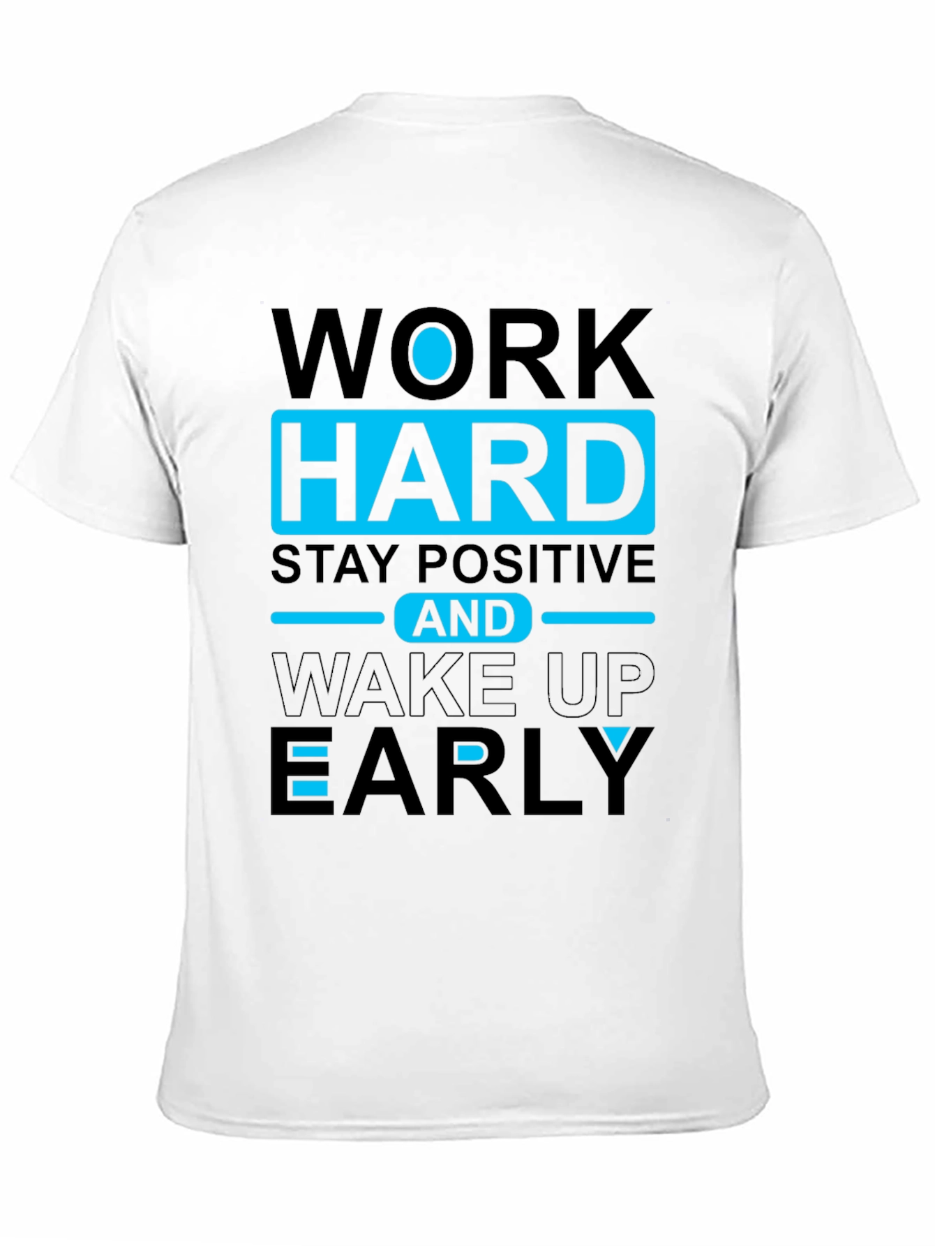 Motivational Graphic Tee: Work Hard Stay Positive