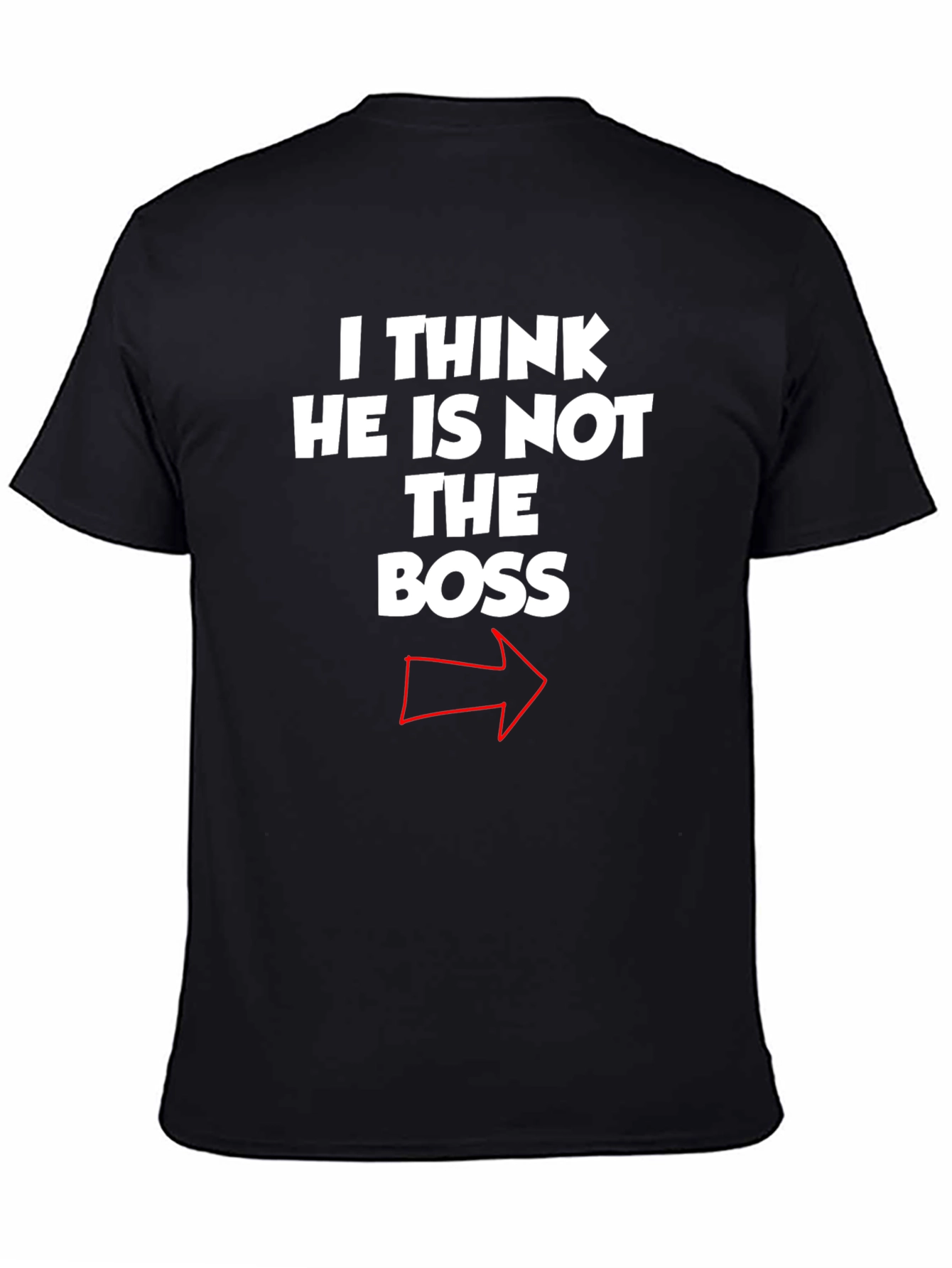 Funny Not The Boss Graphic T-Shirt