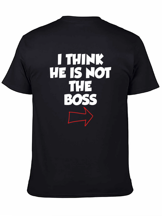 Funny Not The Boss Graphic T-Shirt
