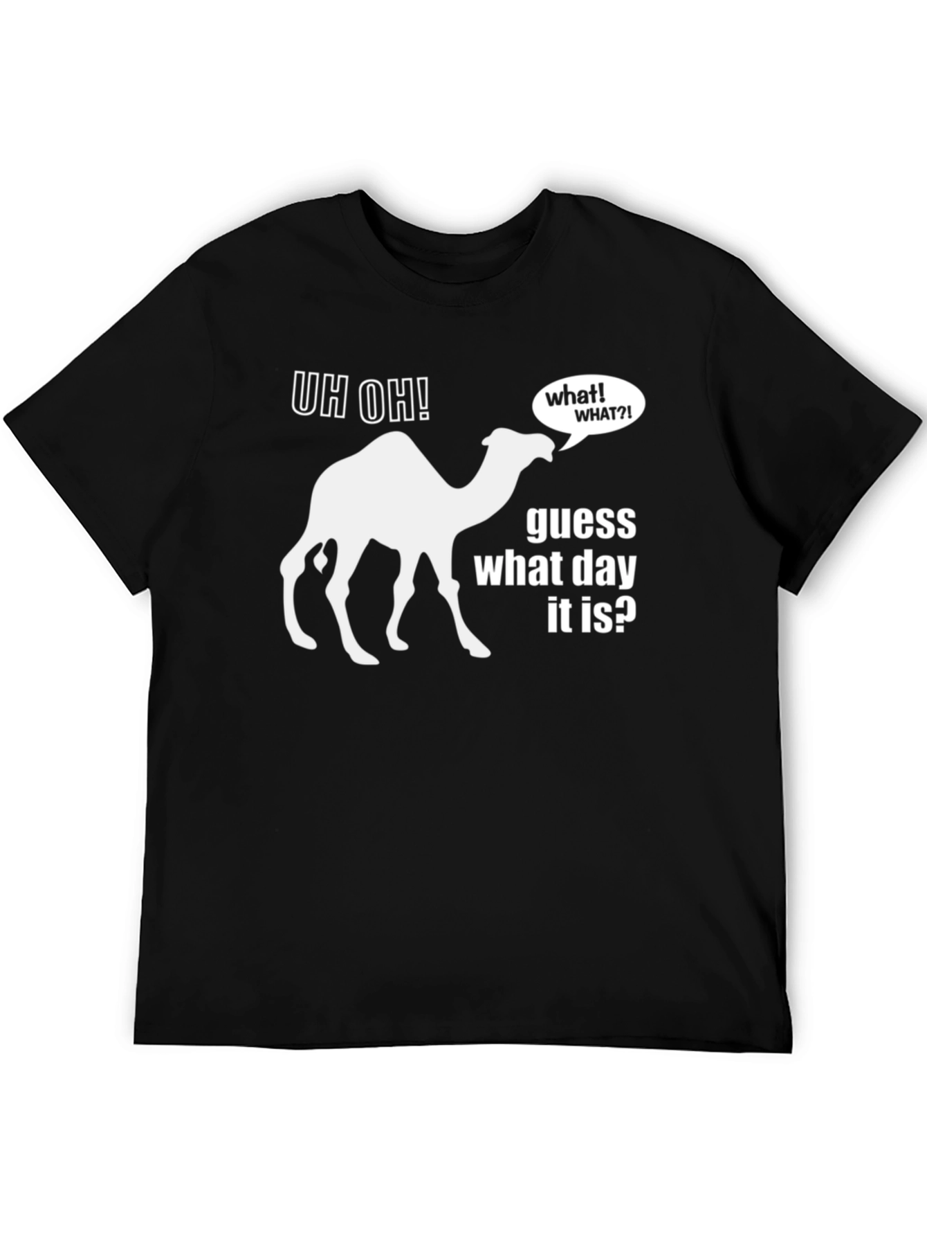 Hump Day T-Shirt - Guess What Day It Is?