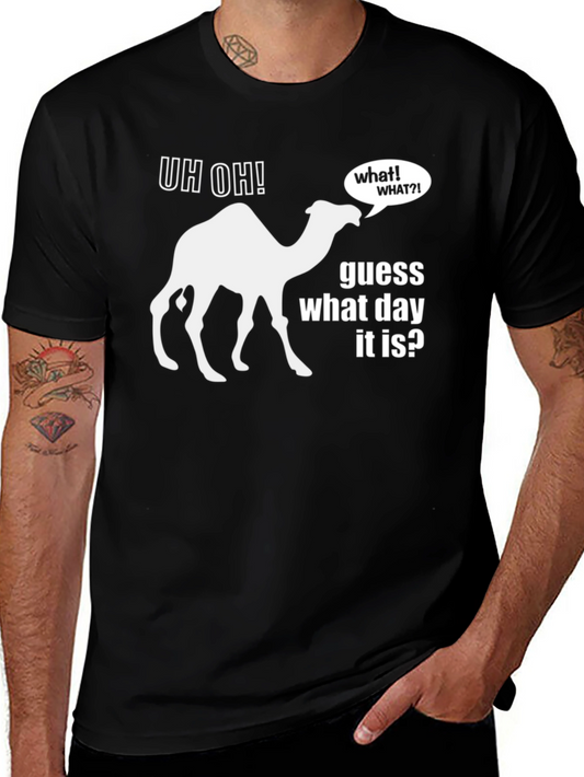 Hump Day T-Shirt - Guess What Day It Is?