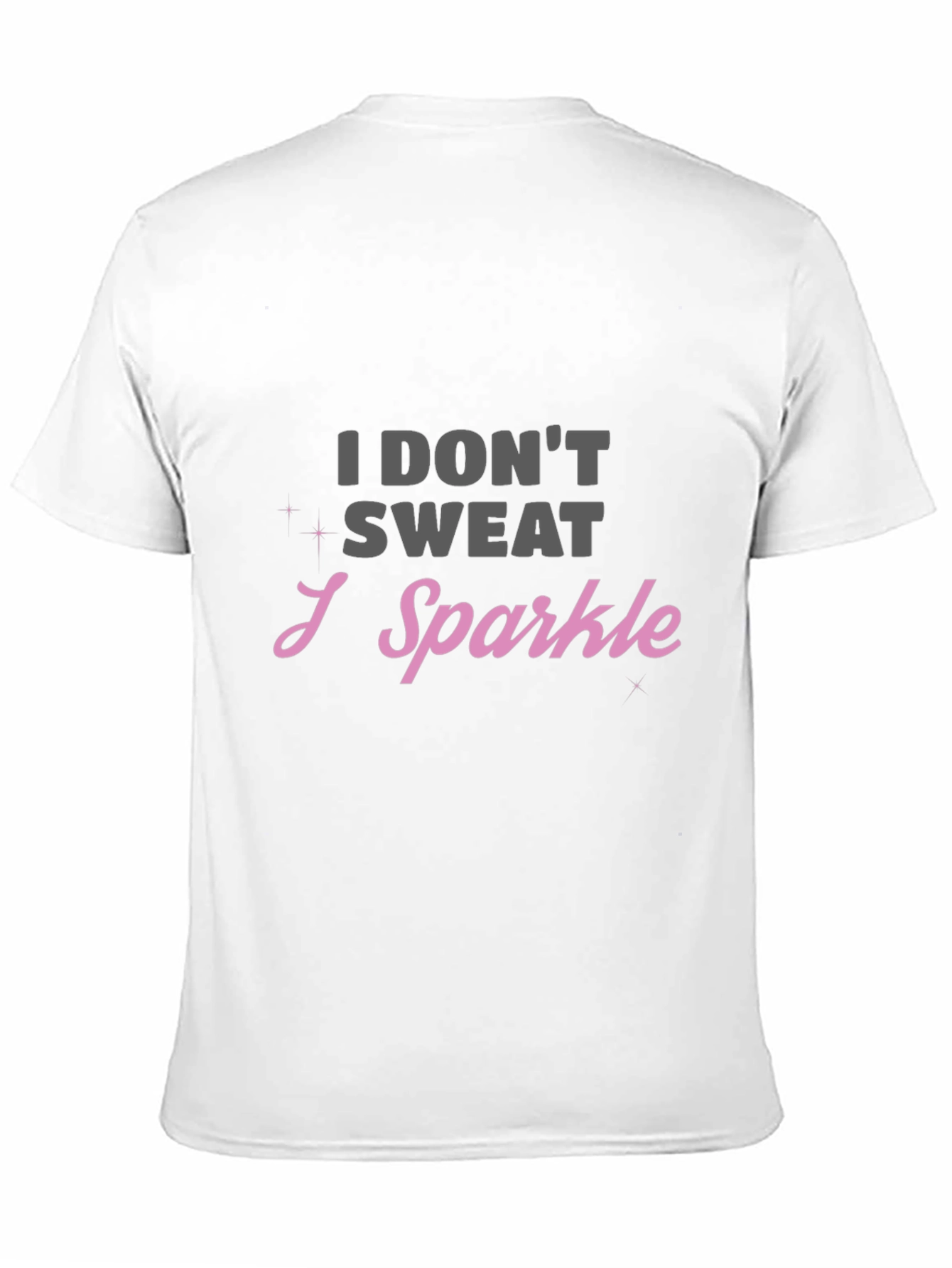 Sparkle Statement Tee - I Dont Sweat I Sparkle