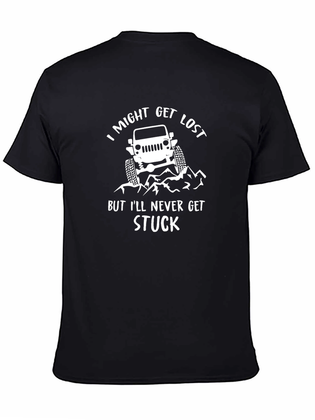 I Might Get Lost Never Stuck Black T-Shirt