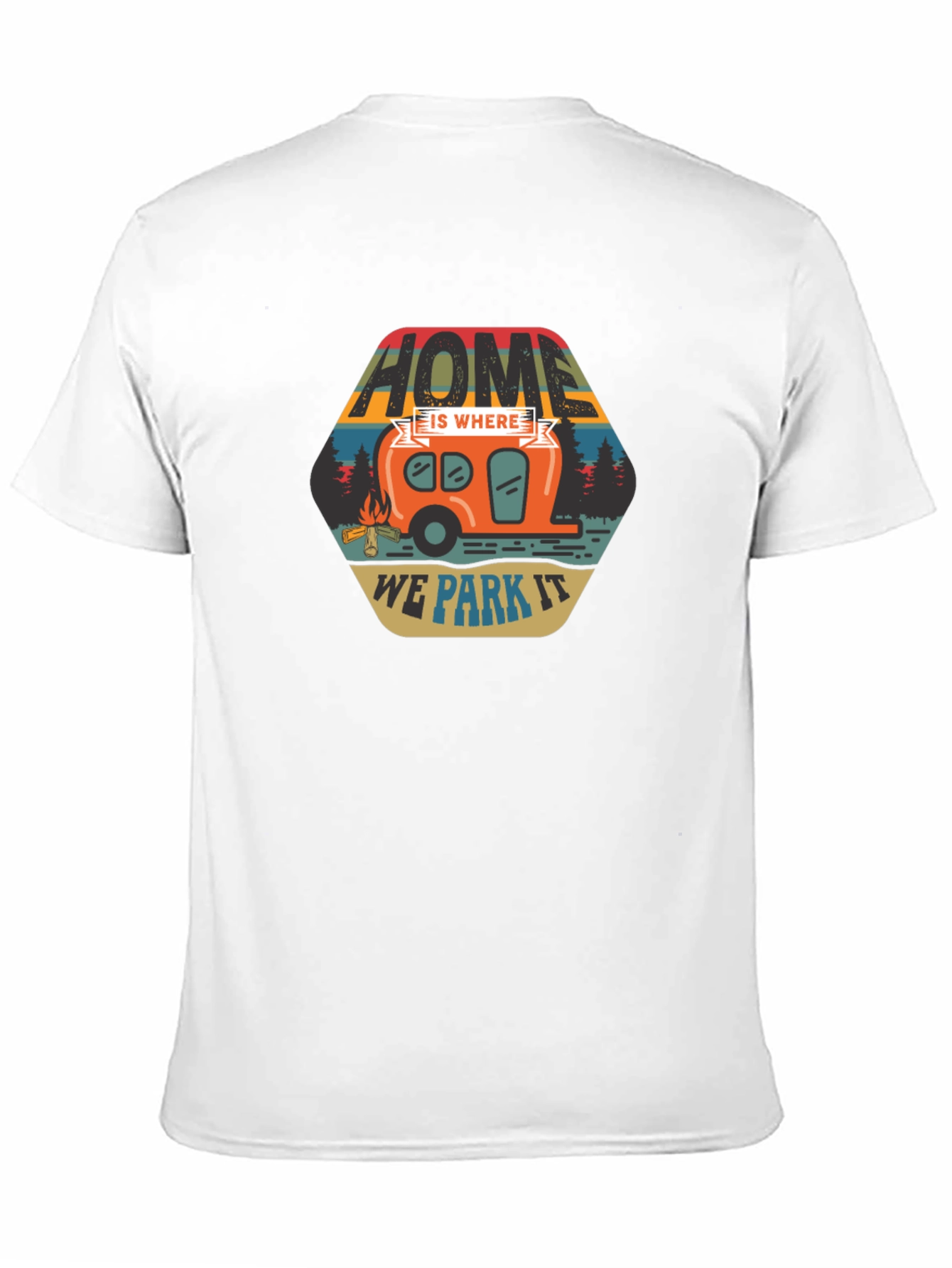 Home Is Where We Park It Camping T-Shirt