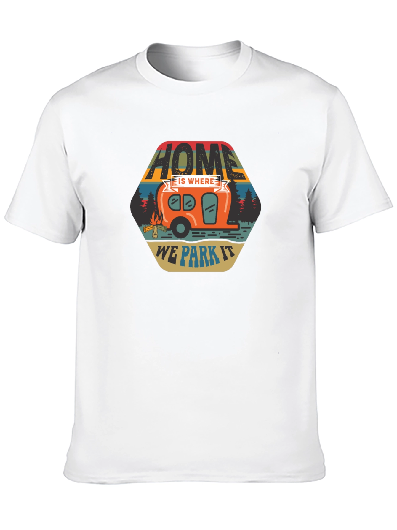 Home Is Where We Park It Camping T-Shirt