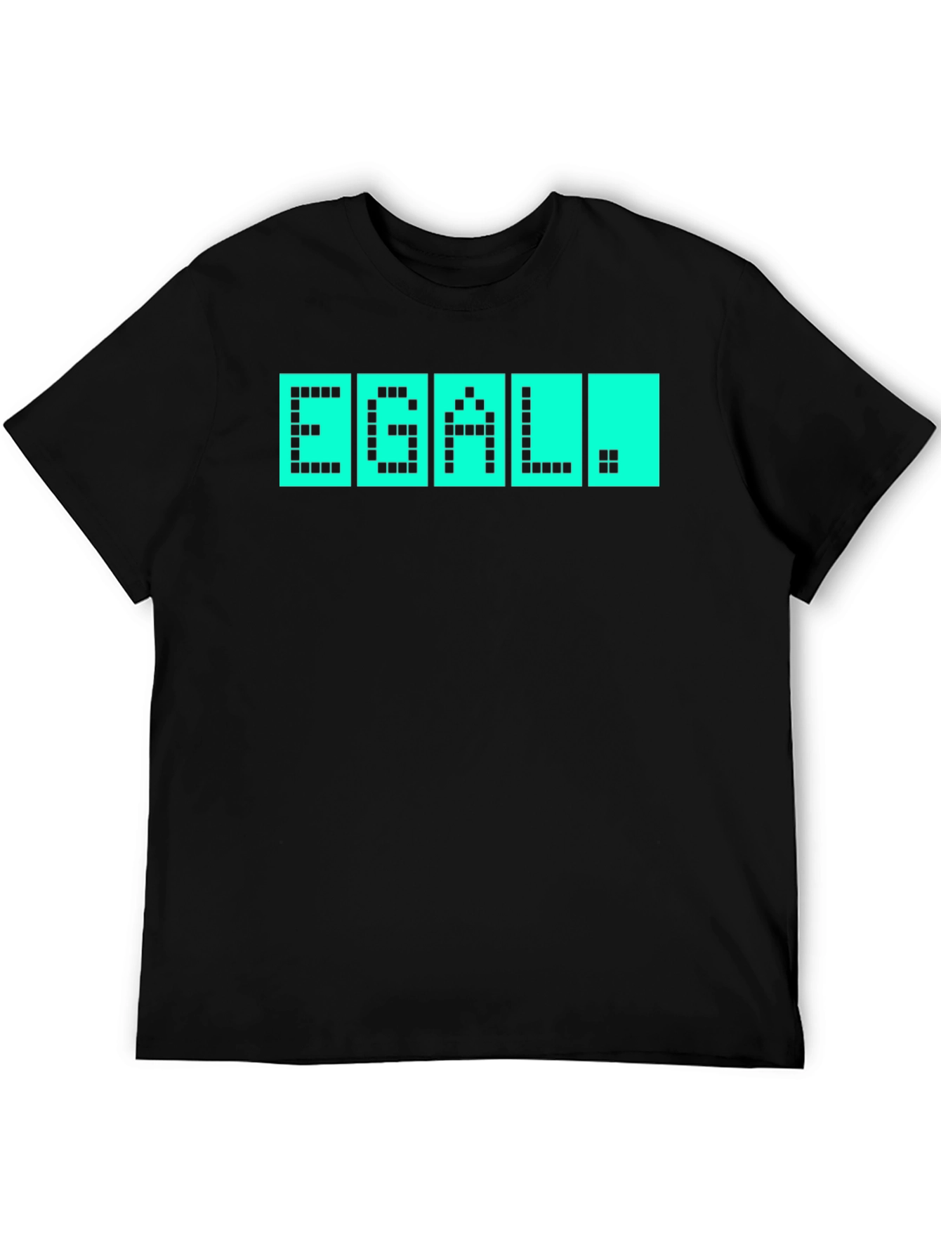 EGAL T-Shirt - Quirky Pixel Display Design