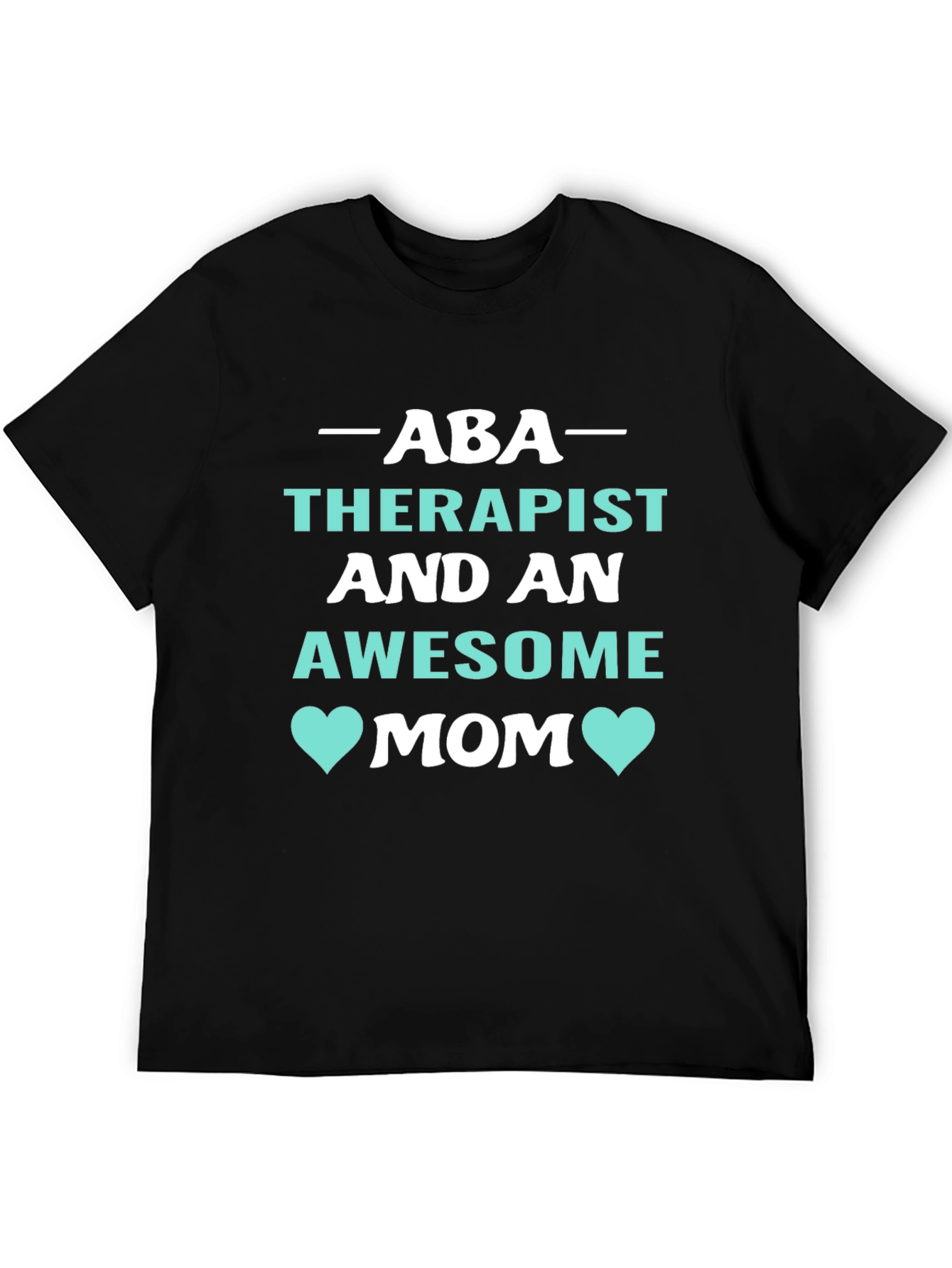 ABA Therapist Awesome Mom Graphic Tee