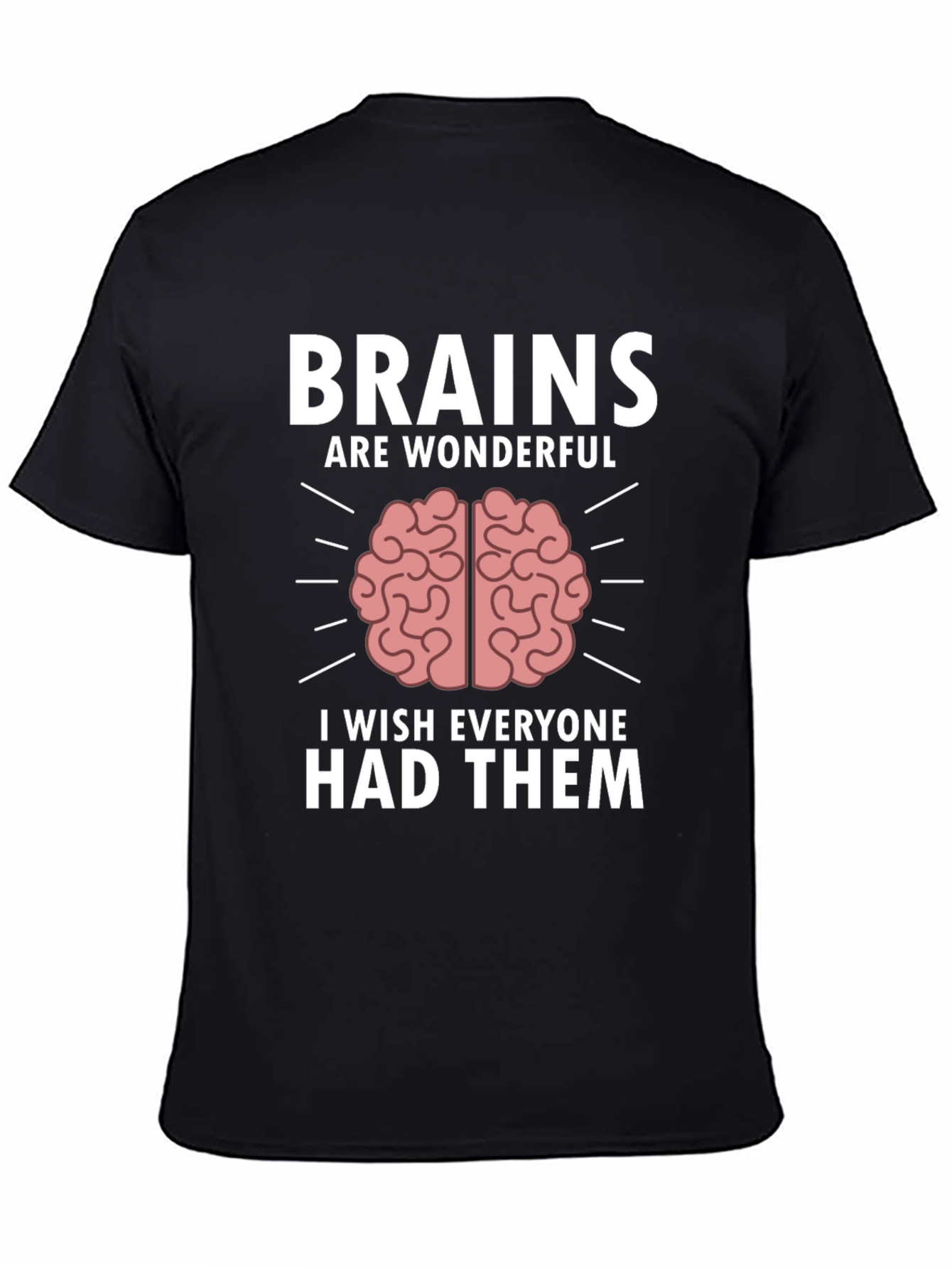 Brains Are Wonderful Funny Graphic T-Shirt