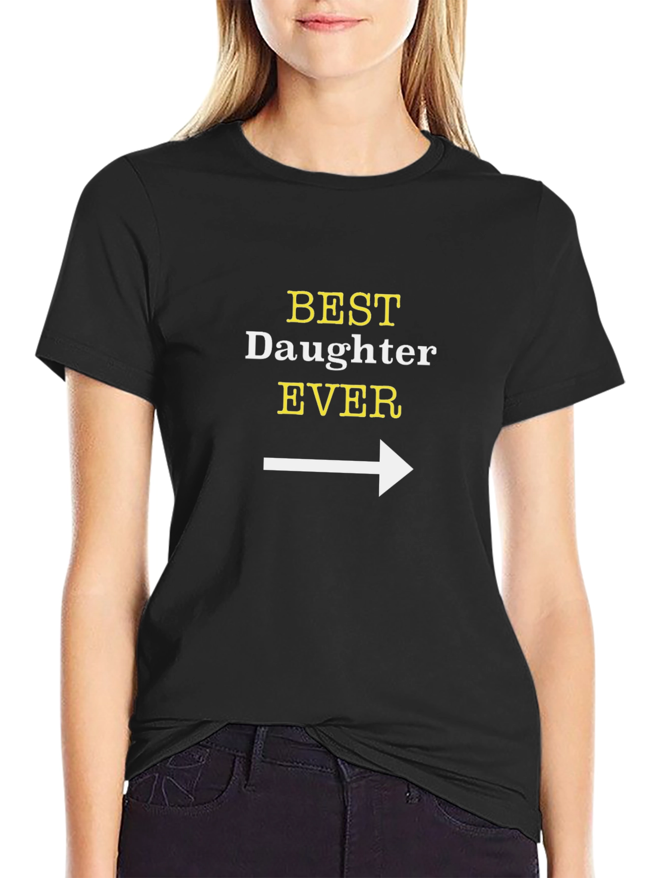 Best Daughter Ever T-Shirt Funny Dad Gift