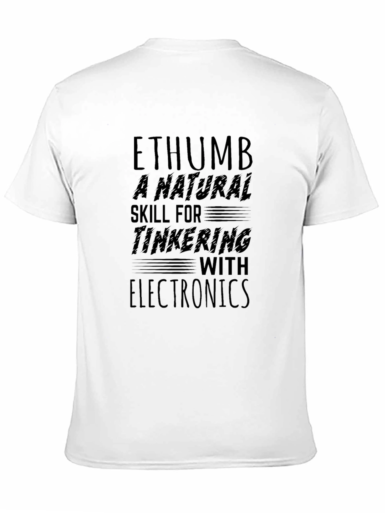 Ethumb Natural Skill Electronics T-Shirt