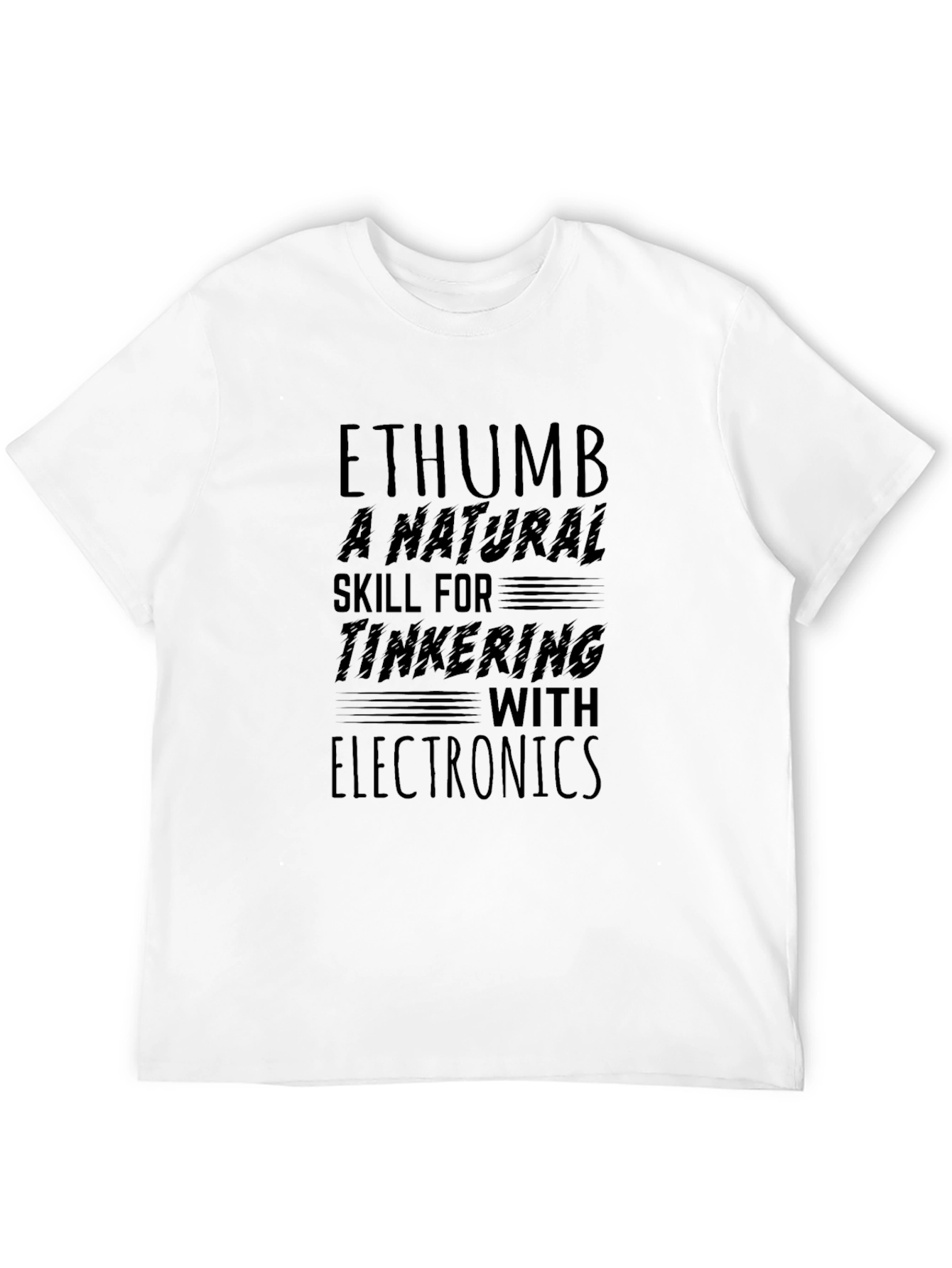 Ethumb Natural Skill Electronics T-Shirt