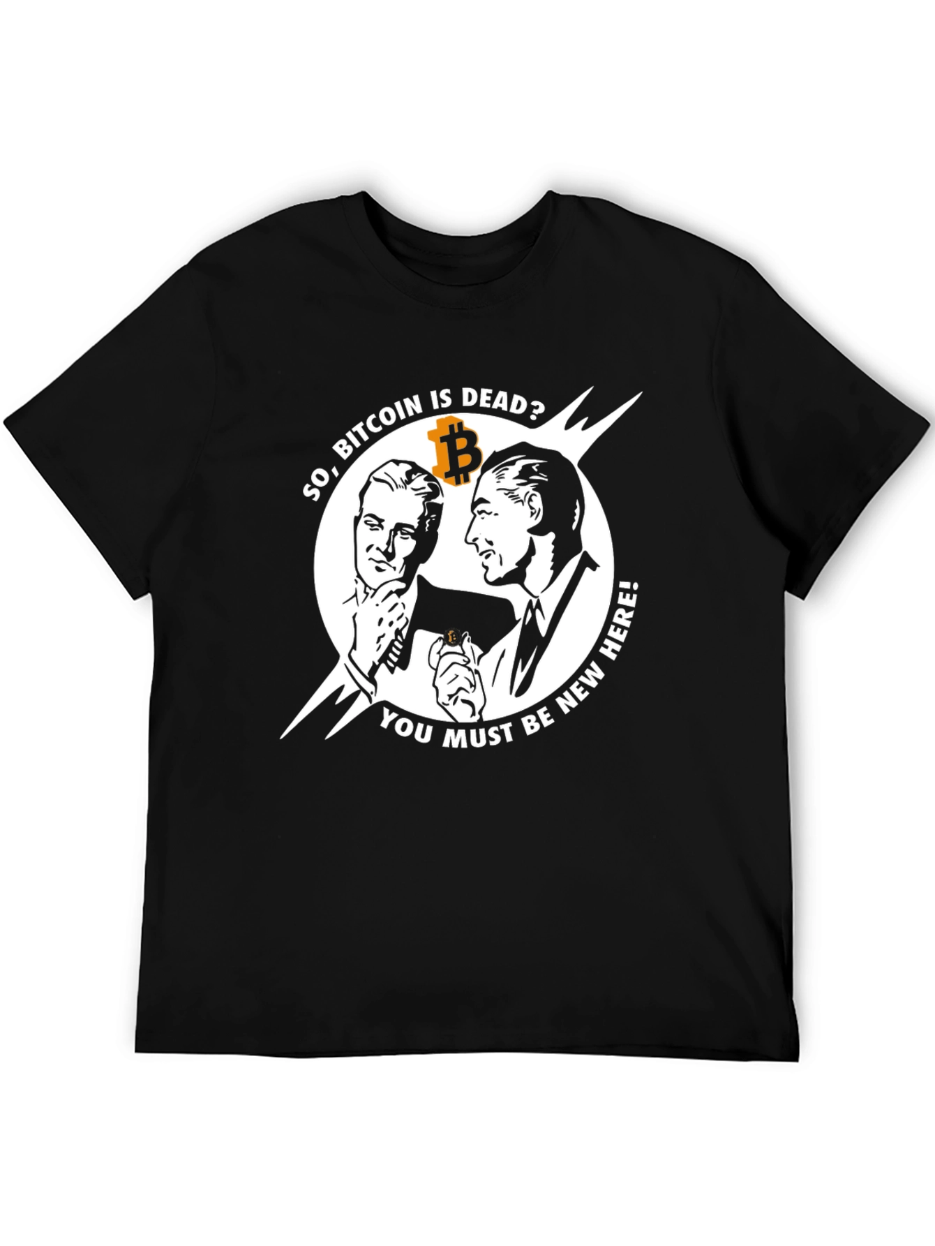 Bitcoin is Dead? Funny Crypto T-Shirt