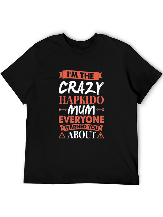 Crazy Hapkido Mum T-Shirt - Novelty Gift Idea