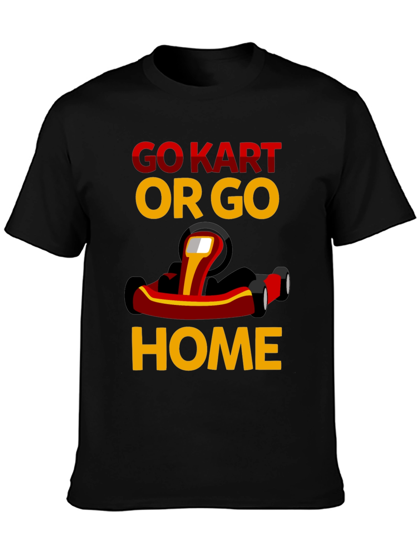 Go Kart or Go Home Graphic Tee