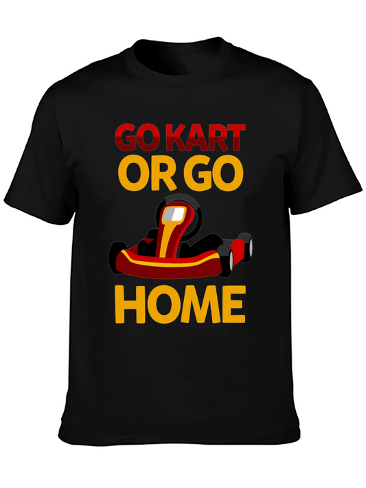 Go Kart or Go Home Graphic Tee
