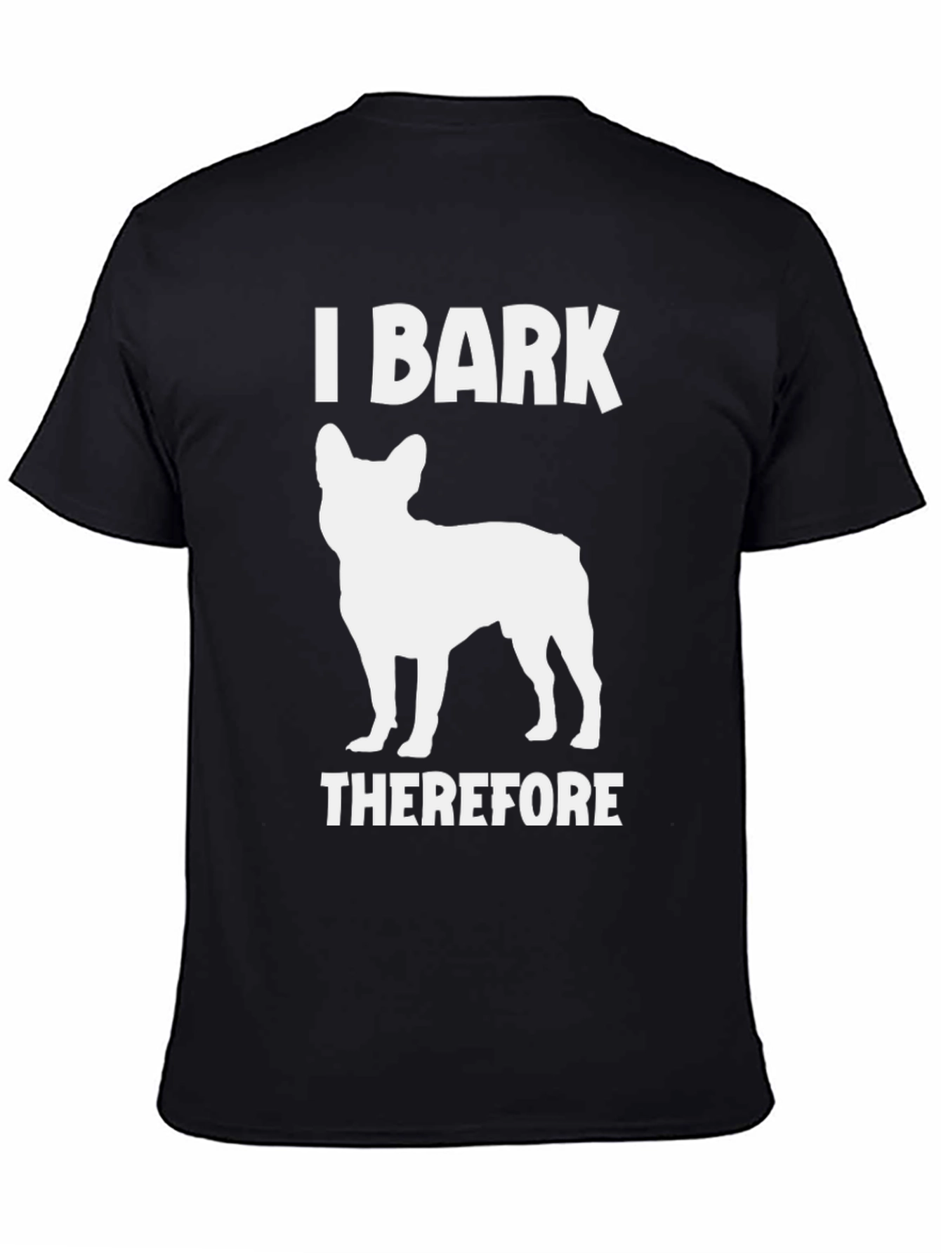 I Bark Therefore I Am Dog Graphic Tee