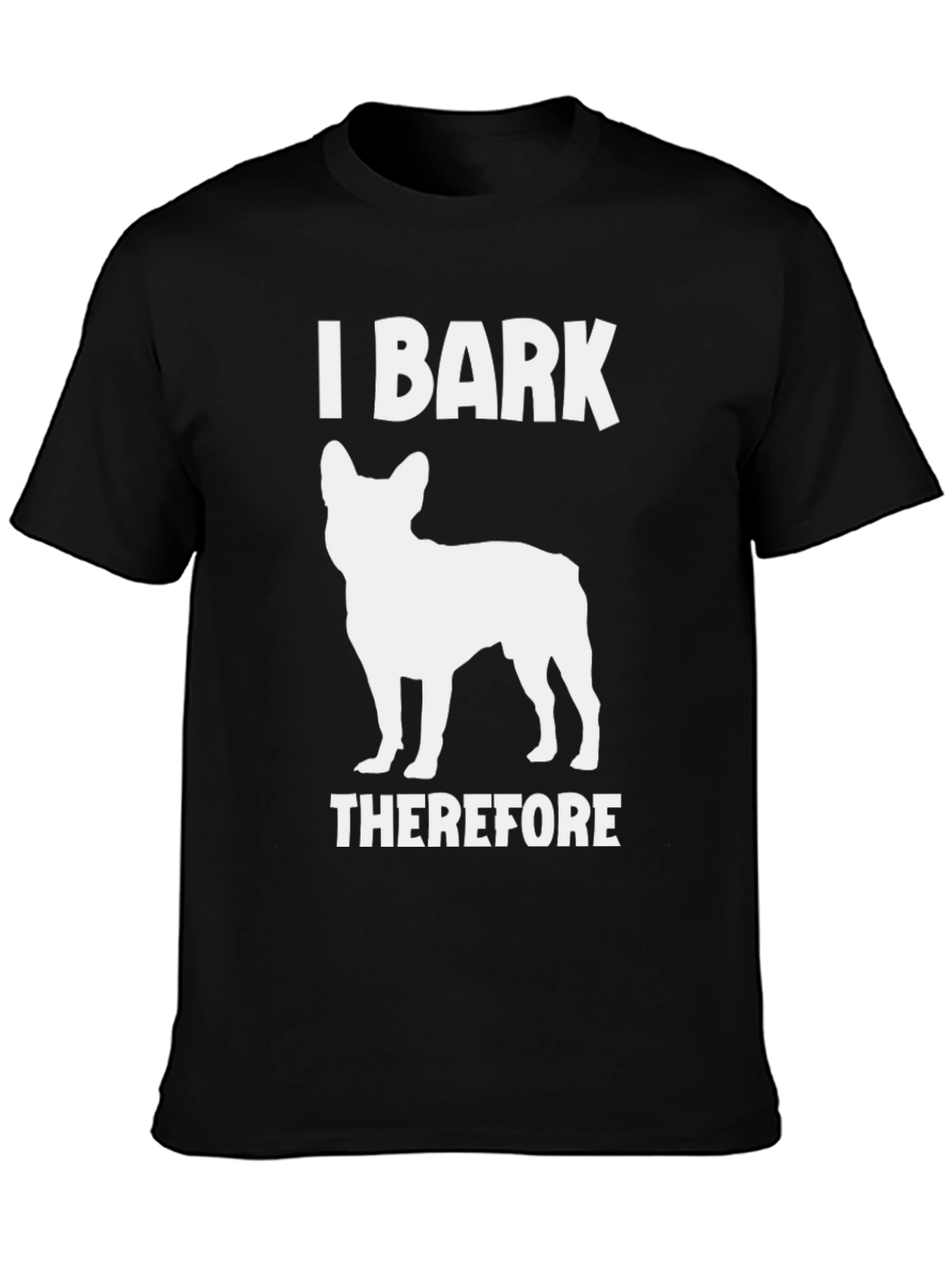 I Bark Therefore I Am Dog Graphic Tee