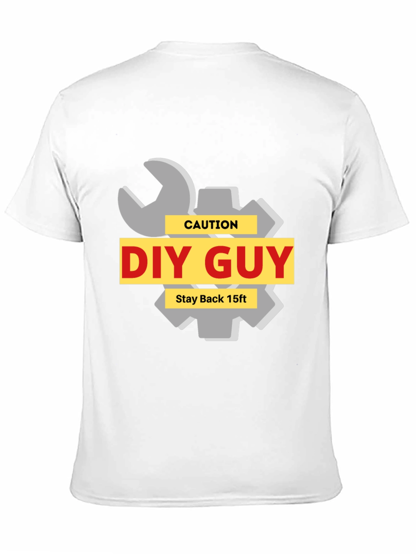 DIY Guy Caution T-Shirt - Stay Back 15ft