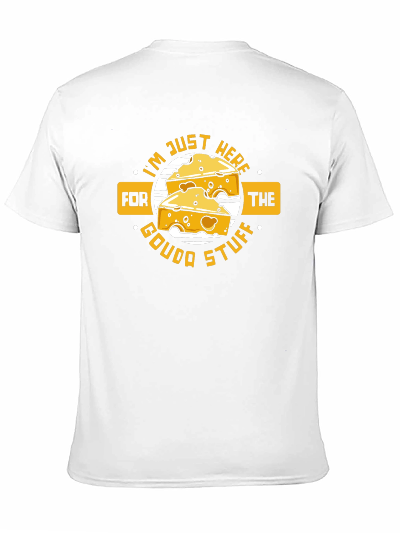 Funny Cheese Lover T-Shirt - Gouda Stuff!
