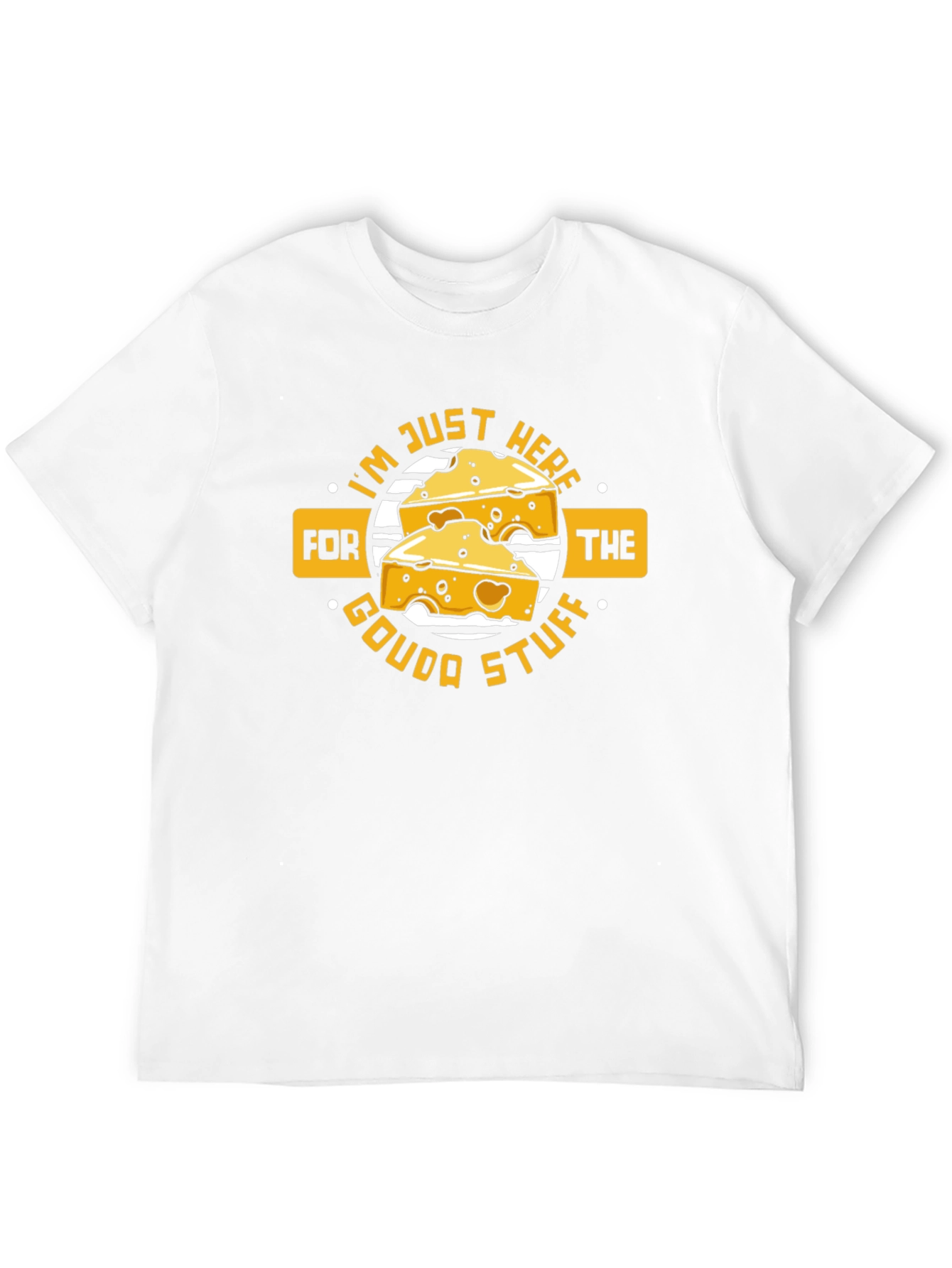Funny Cheese Lover T-Shirt - Gouda Stuff!