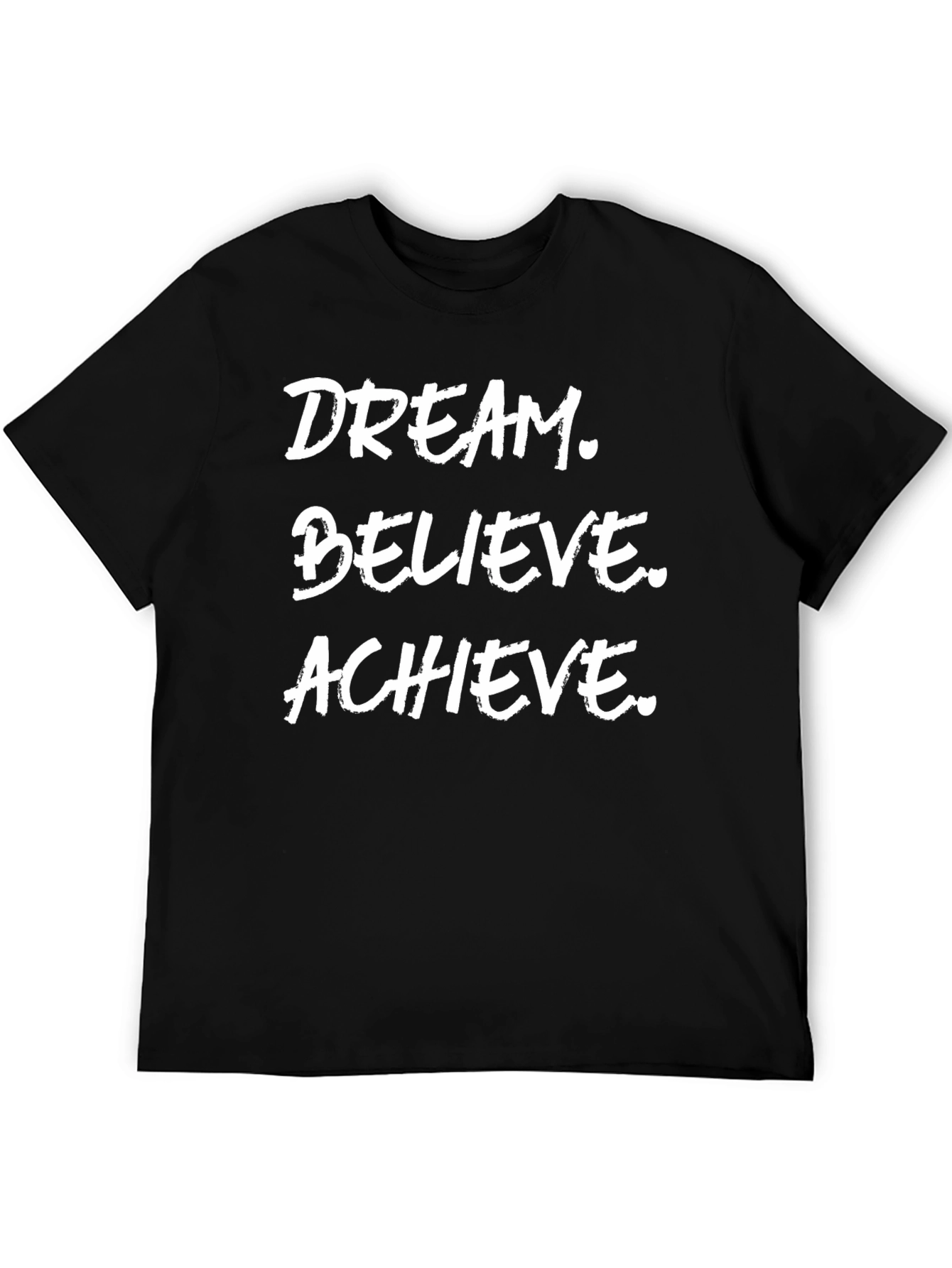 Dream Believe Achieve Black T-Shirt