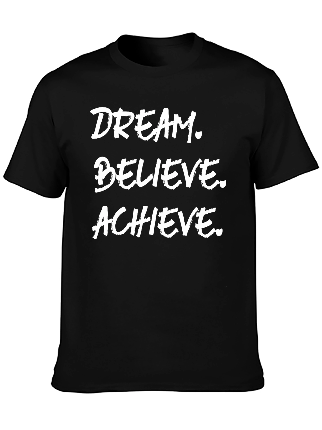 Dream Believe Achieve Black T-Shirt