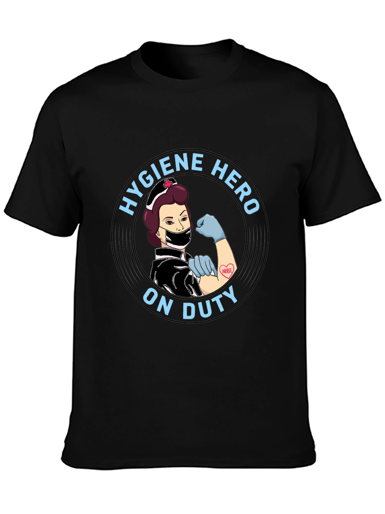 Hygiene Hero Nurse T-Shirt - On Duty!
