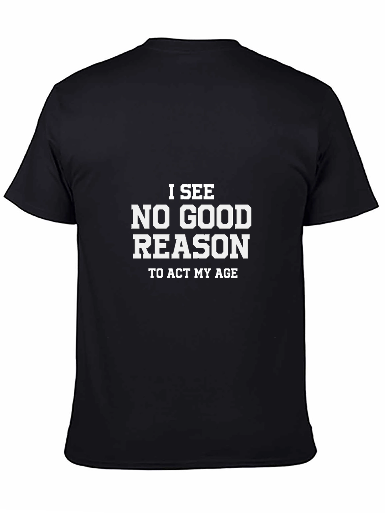 Funny No Good Reason Graphic T-Shirt