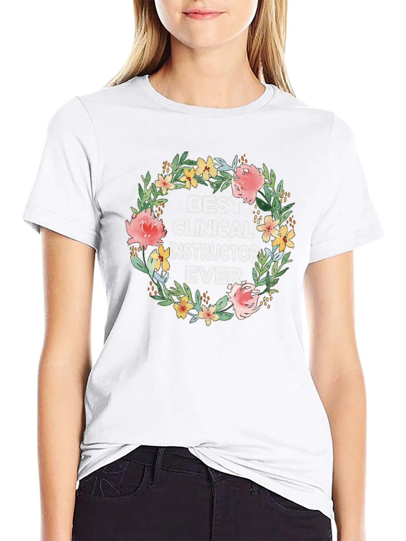 Best Clinical Instructor Ever Floral Wreath T-Shirt