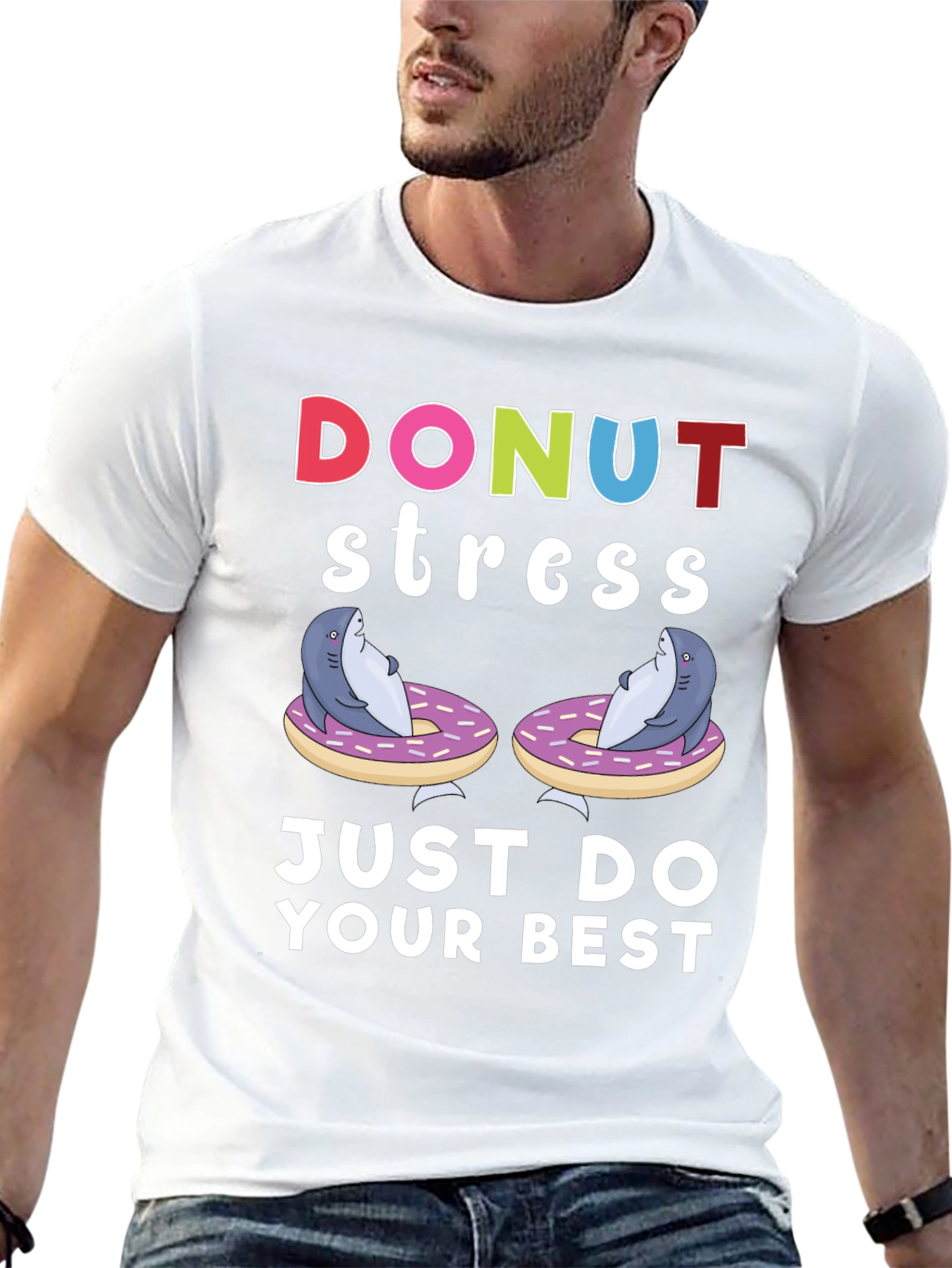 Donut Stress Shark T-Shirt Just Do Your Best