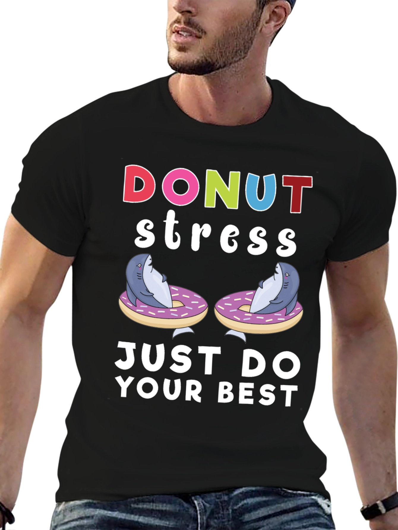 Donut Stress Shark T-Shirt Just Do Your Best
