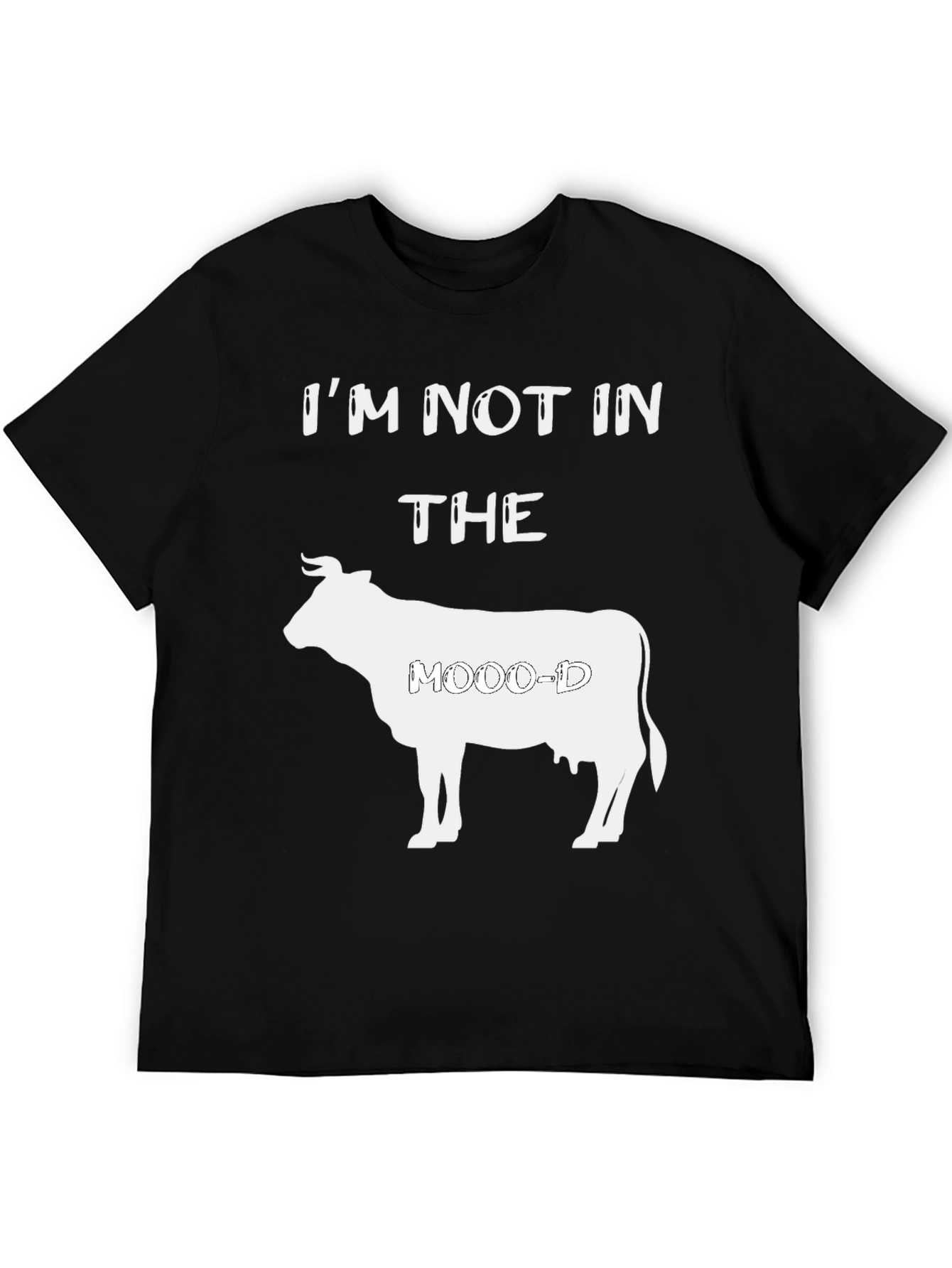 Im Not In The Moo-d Graphic T-Shirt