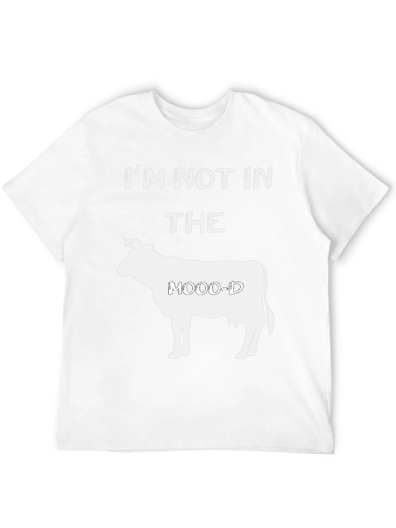 Im Not In The Moo-d Graphic T-Shirt