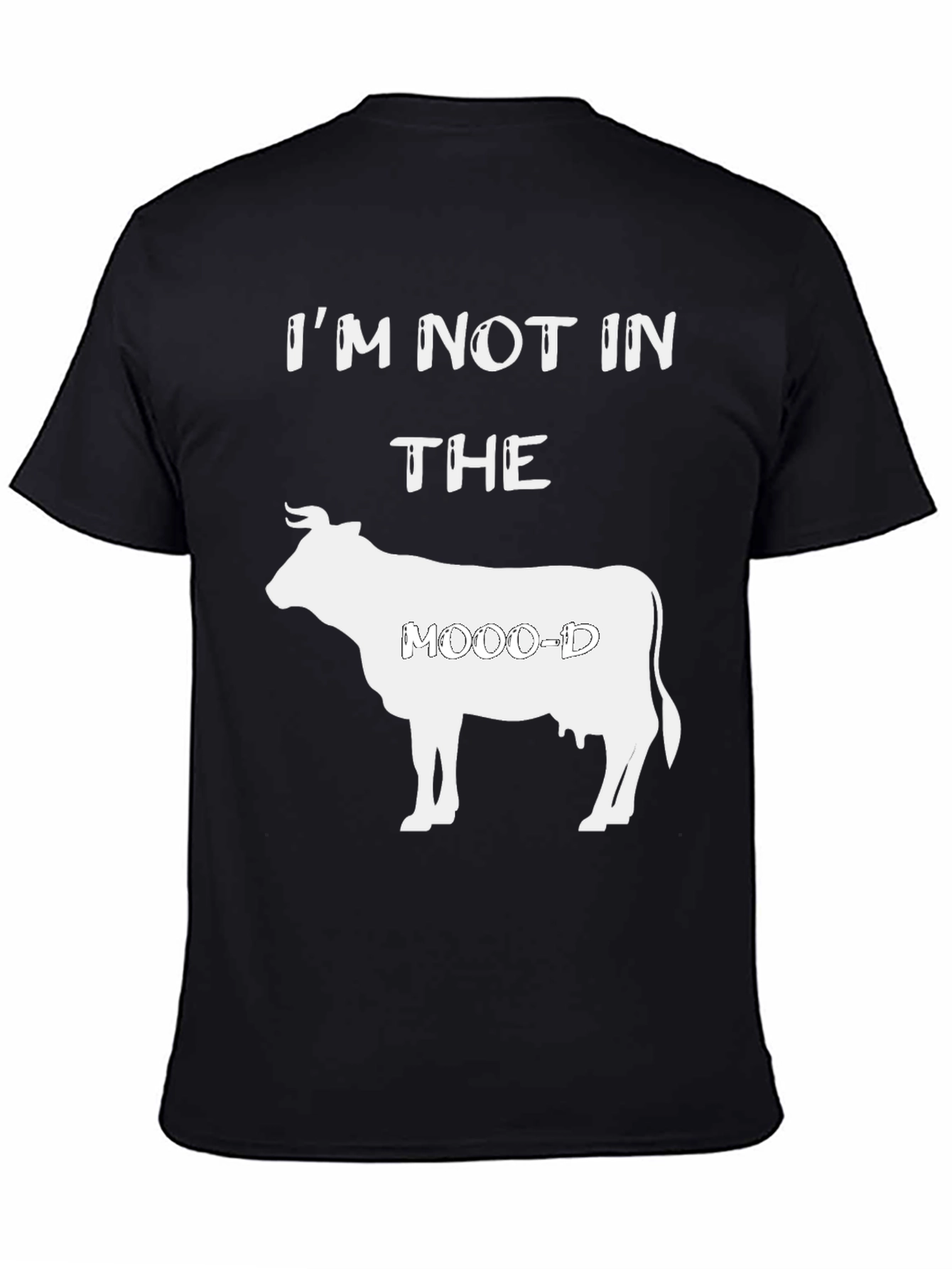 Im Not In The Moo-d Graphic T-Shirt
