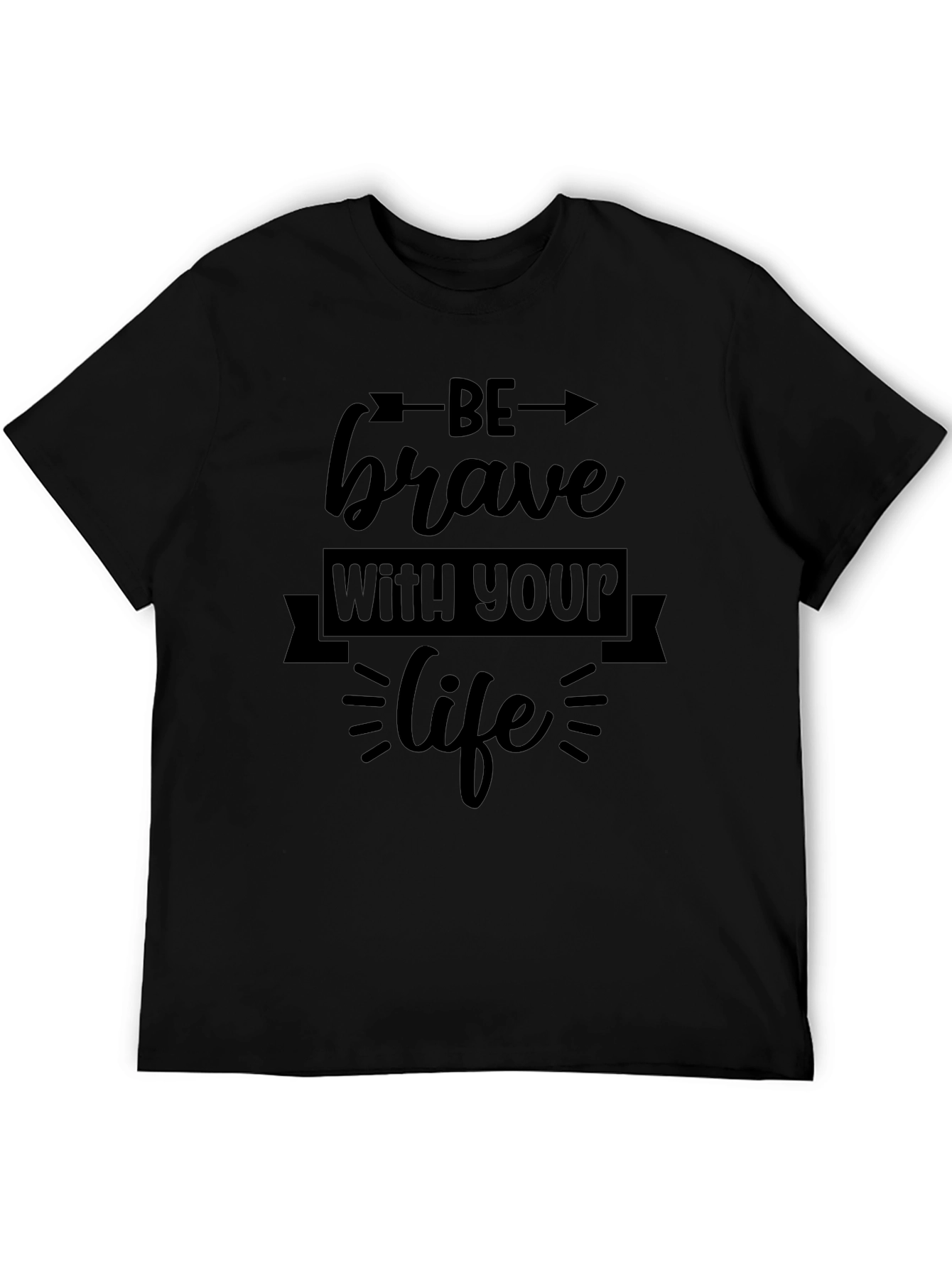 Be Brave T-Shirt