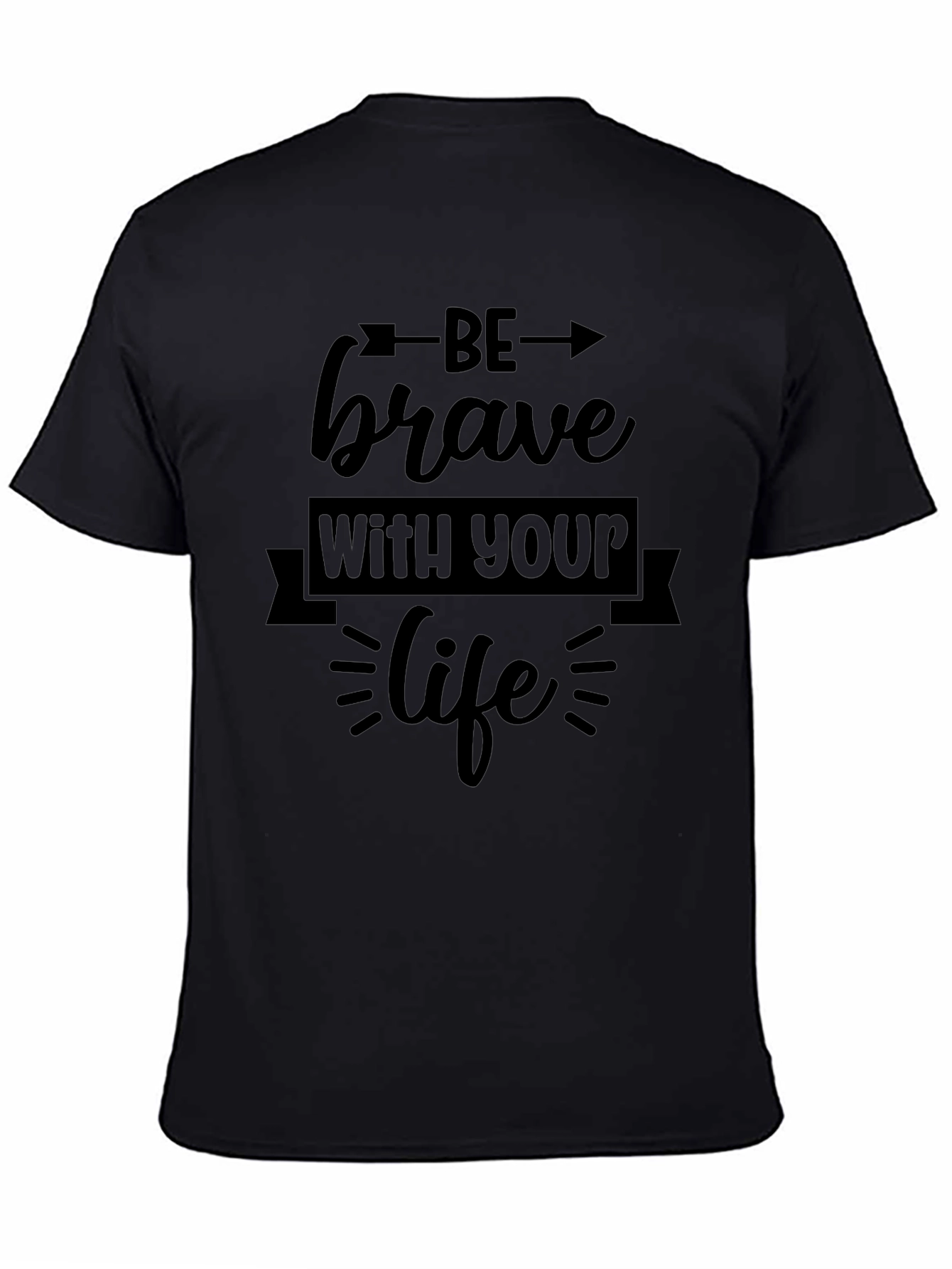 Be Brave T-Shirt