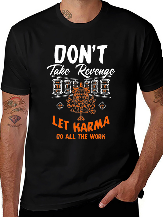 Dont Take Revenge Karma T-Shirt