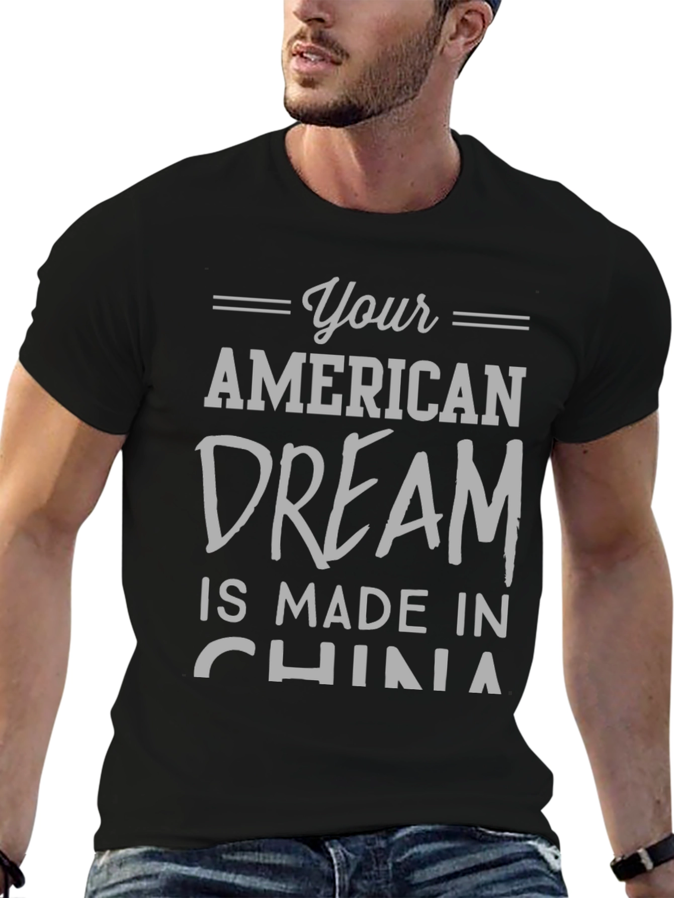 Your American Dream Made in China Funny T-Shirt